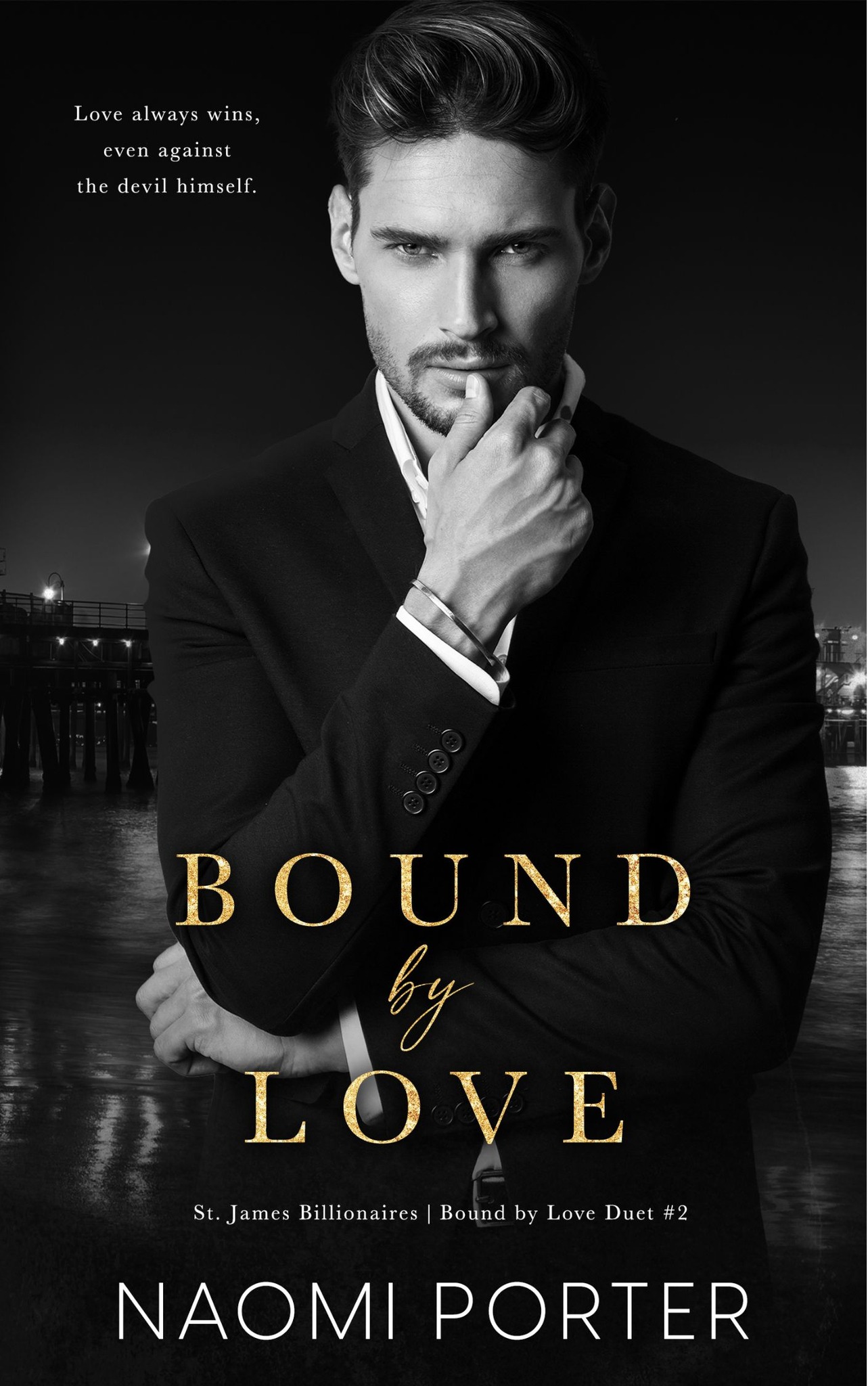 Bound by Love (St. James Billionaires #2) by Naomi Porter | Goodreads