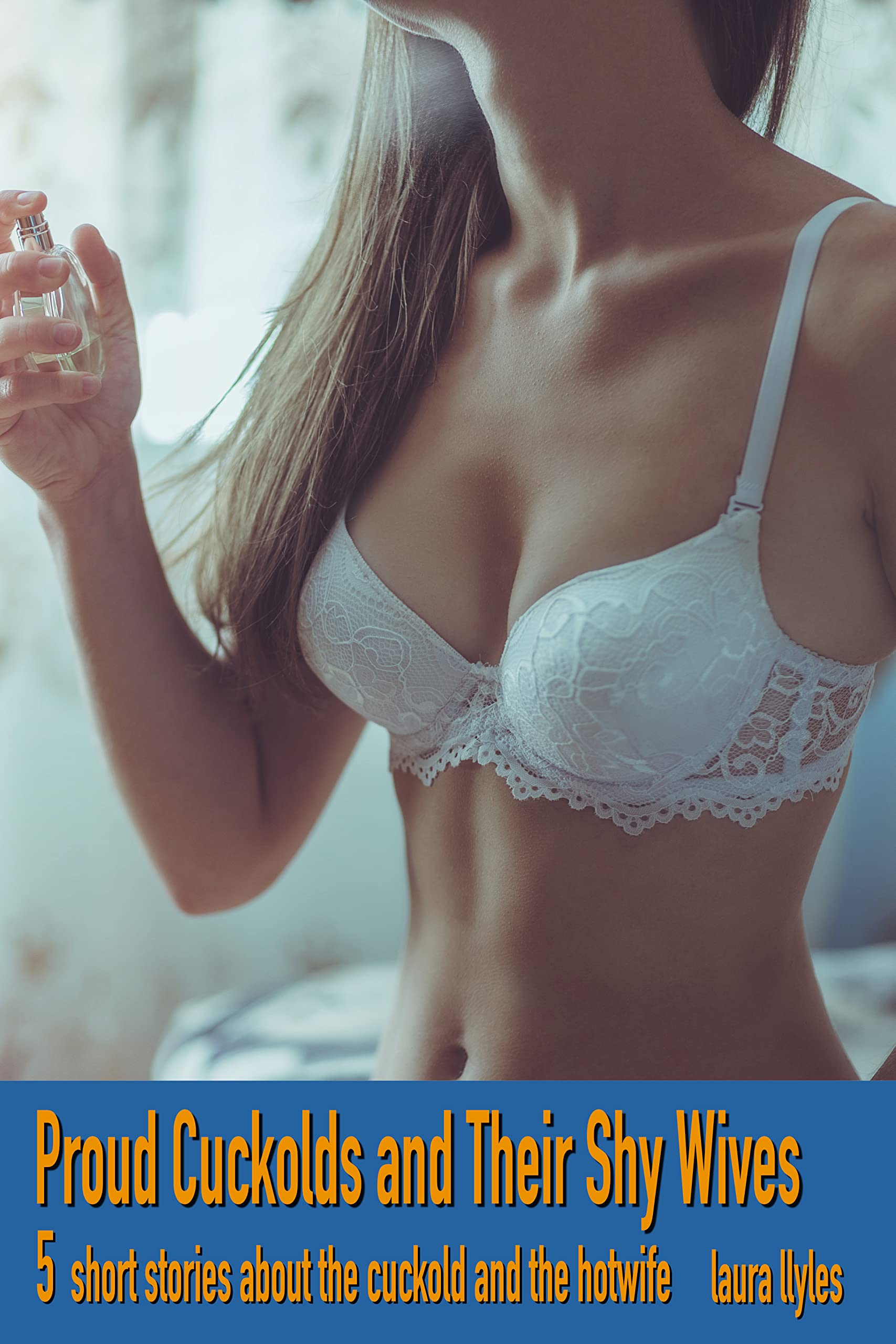Proud Cuckolds And Their Shy Wives 5 Short Stories About The Cuckold 