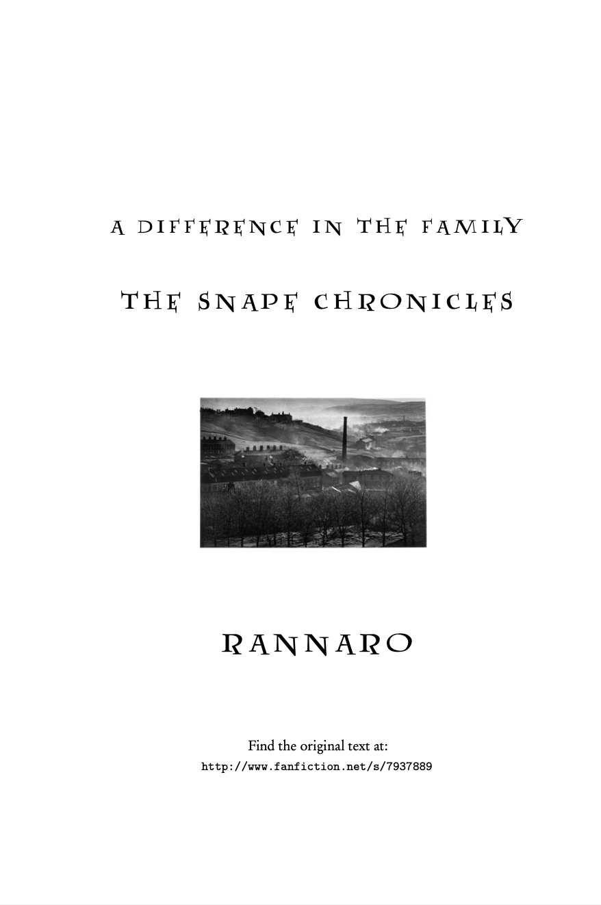 A Difference in the Family: The Snape Chronicles