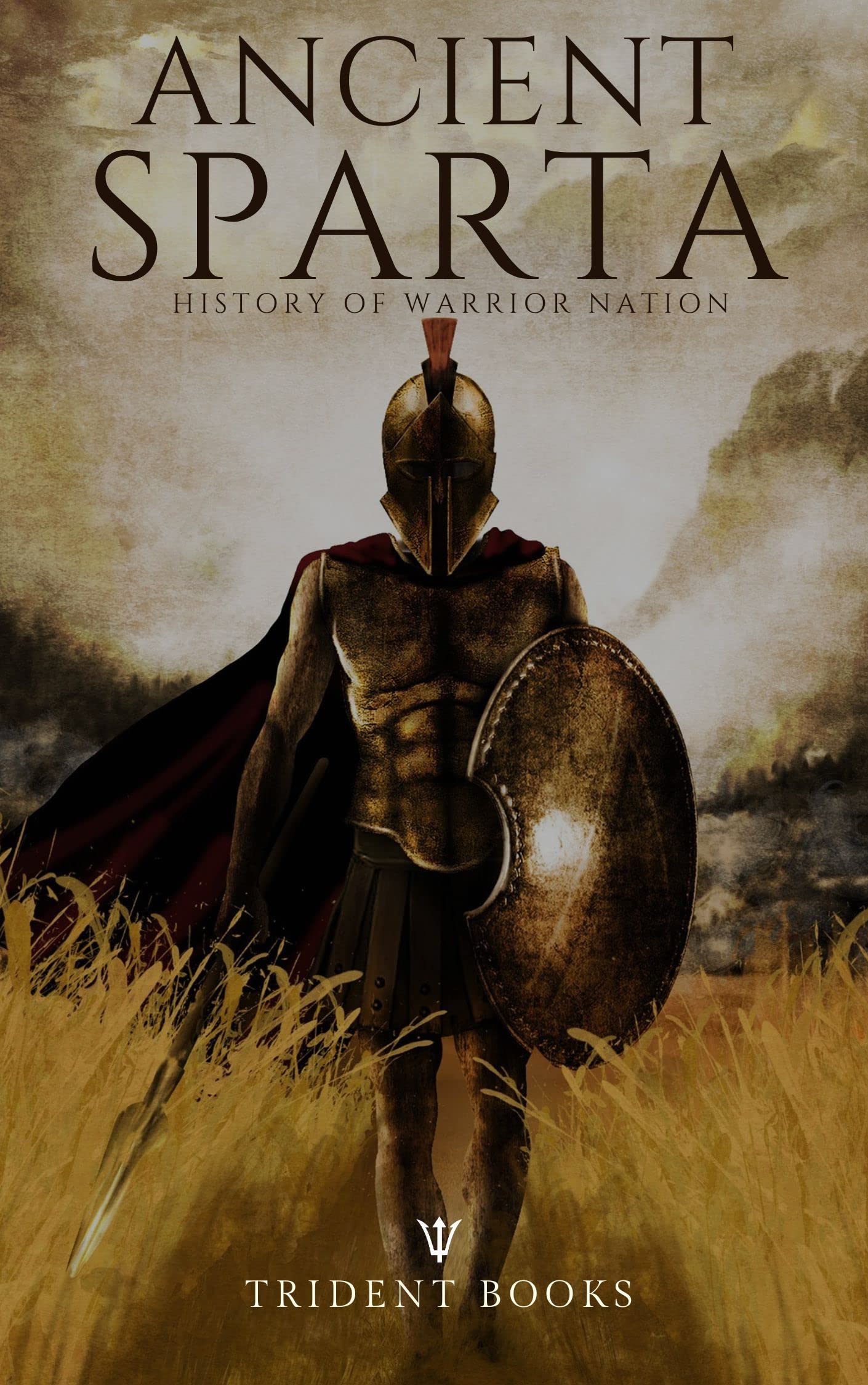 Ancient Sparta History of Warrior Nation by Trident Books Goodreads