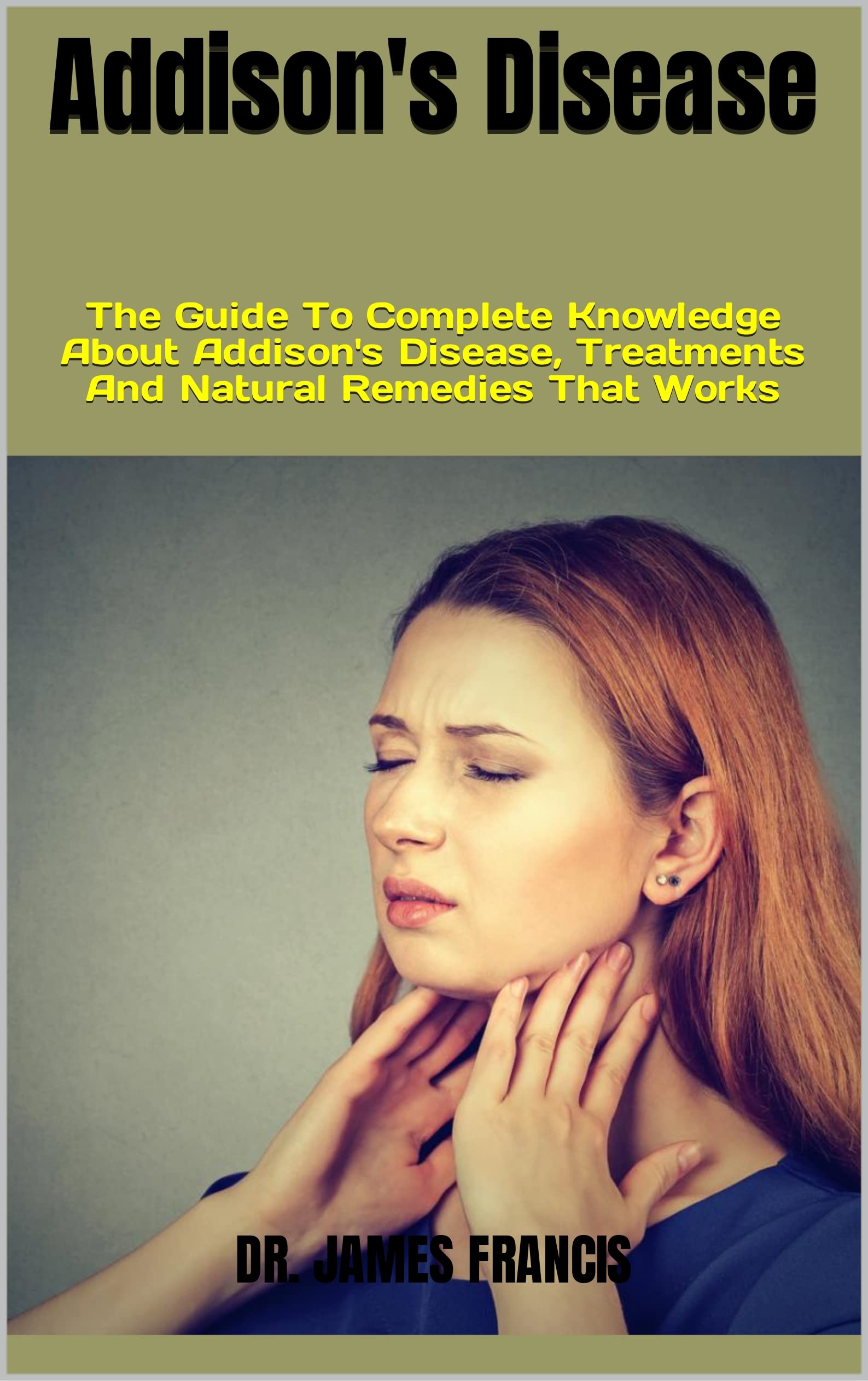 Addison's Disease The Guide To Complete Knowledge About Addison's