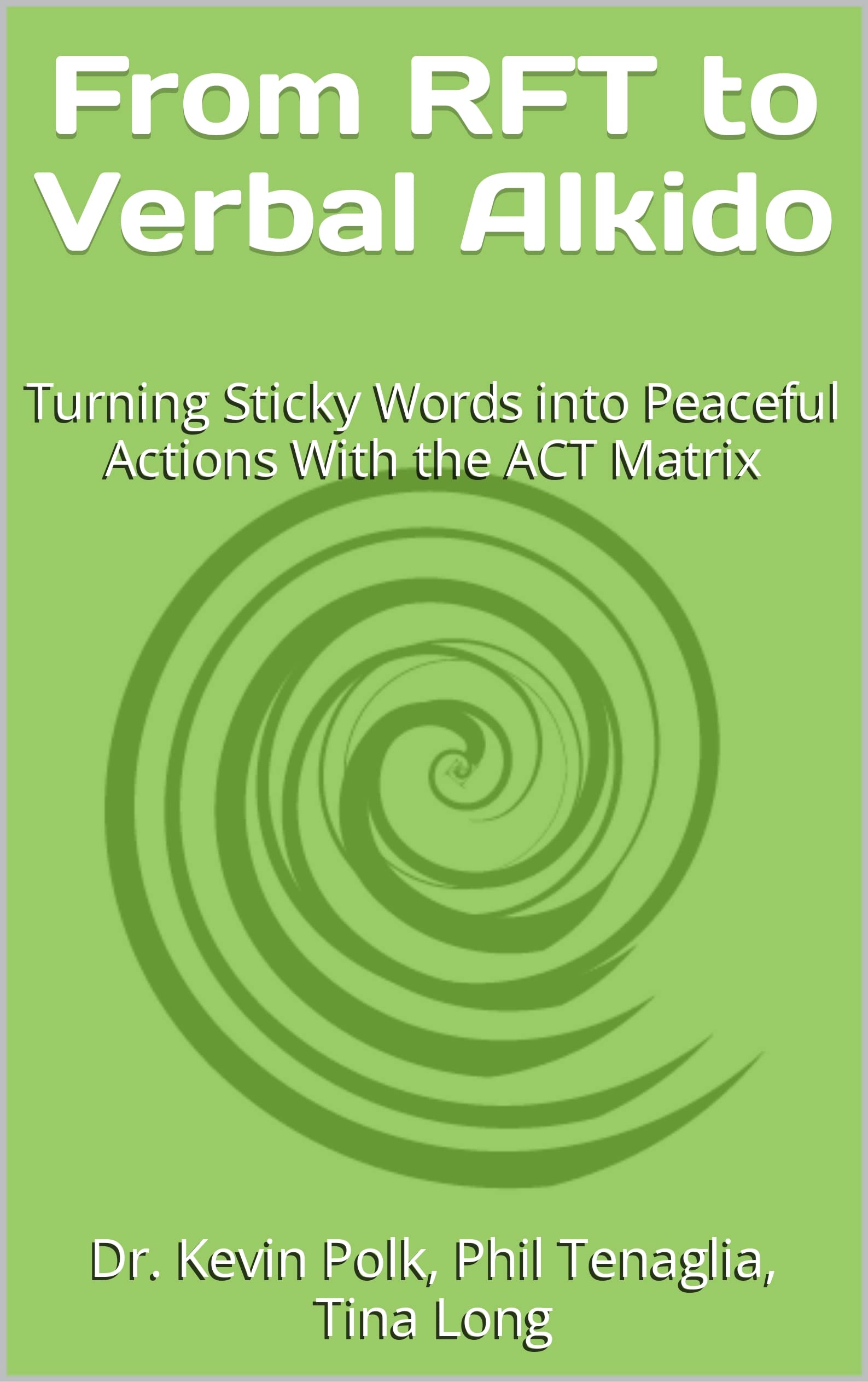 The Art of RFT: Turning Sticky Words into Peaceful Actions With the ACT ...