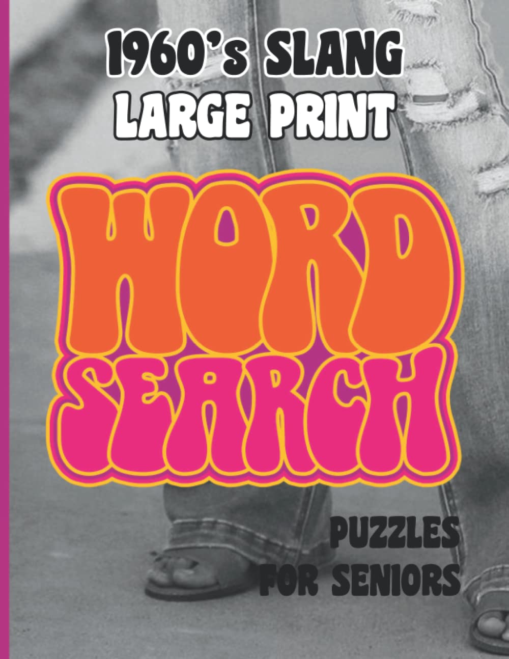 Large Pprint Word Search Puzzles For Seniors 1960 s Slang Theme Brain 