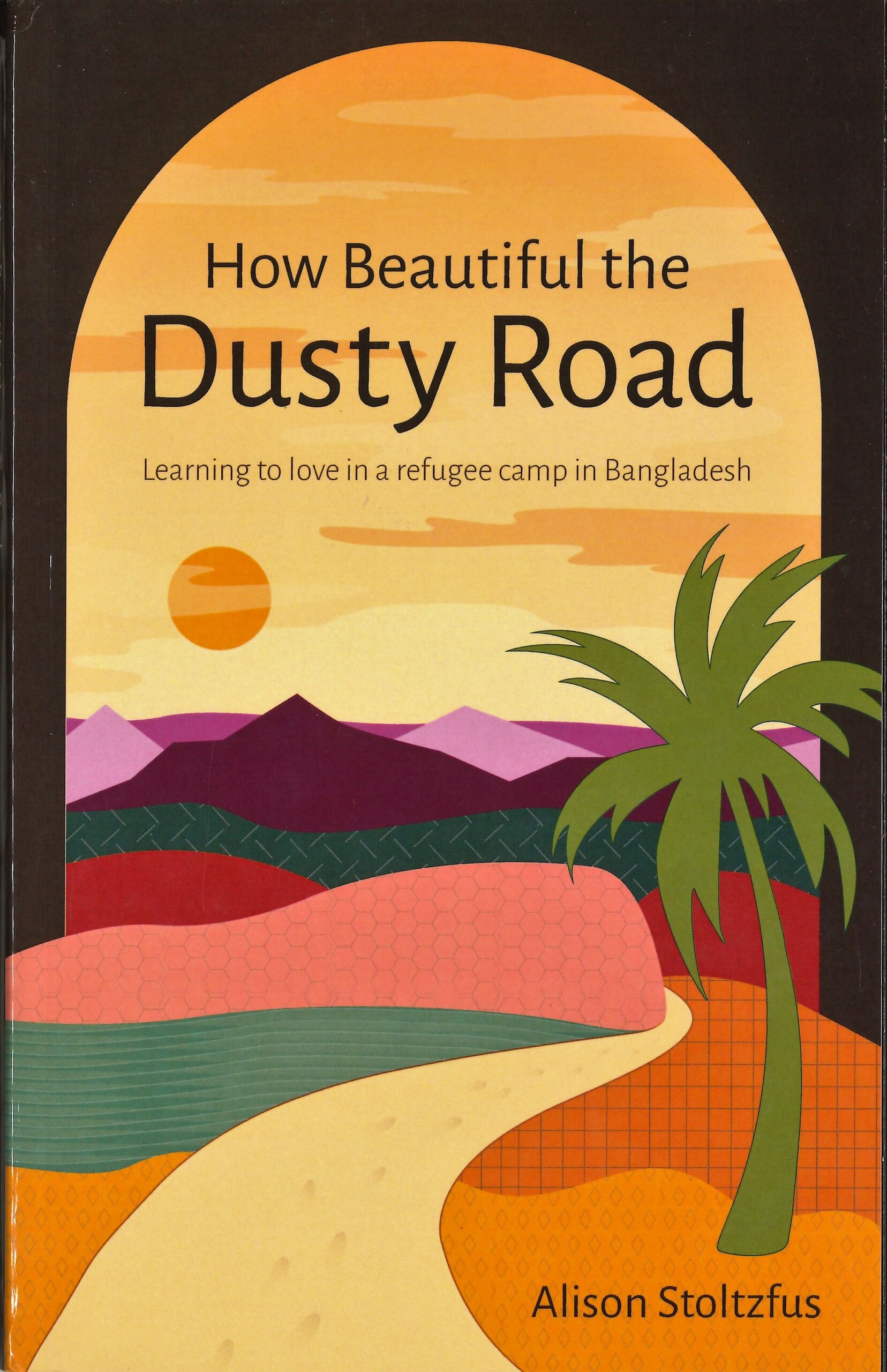 How Beautiful the Dusty Road