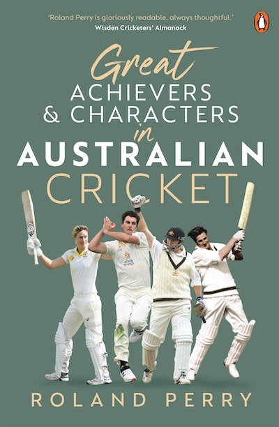 Great Achievers & Characters in Australian Cricket