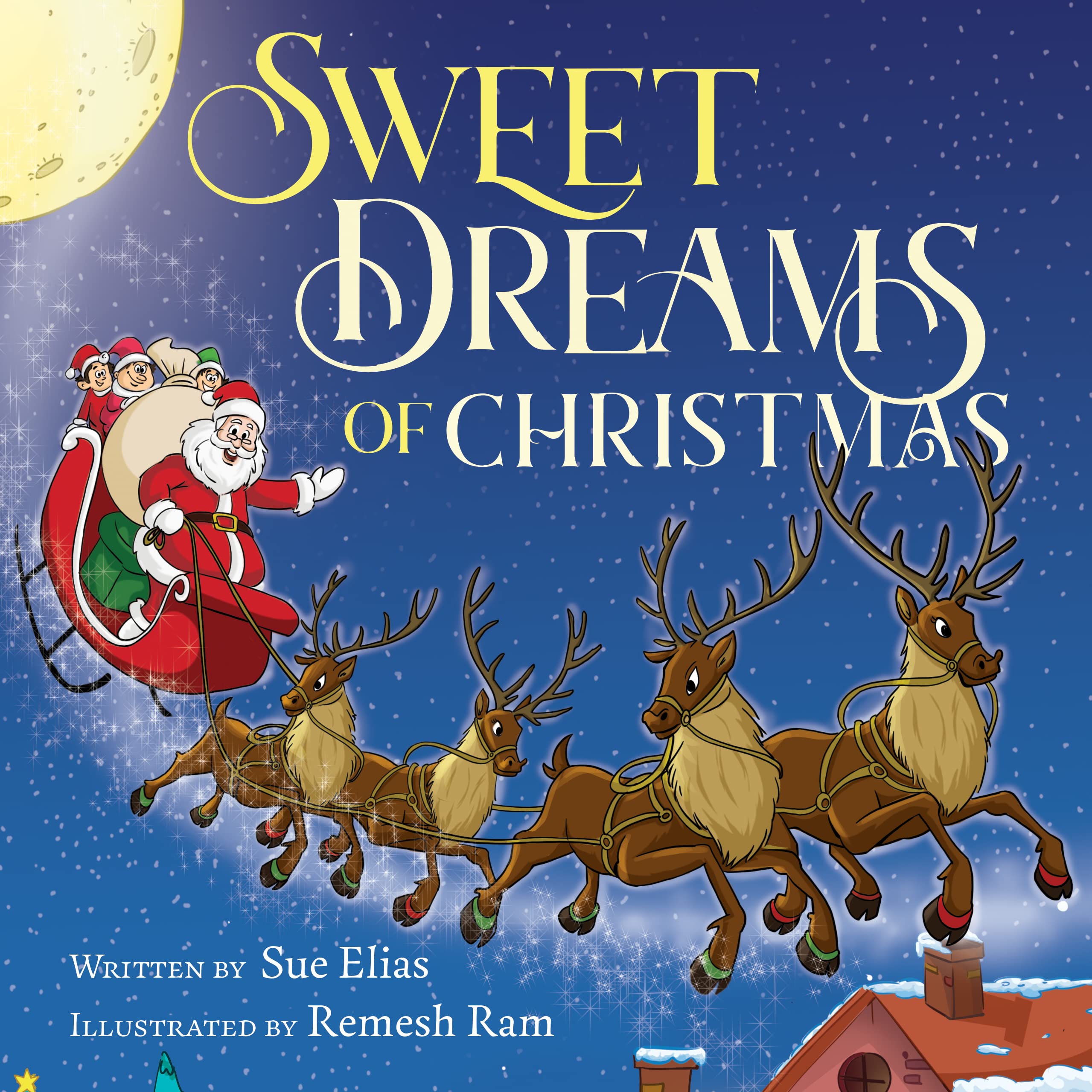 Sweet Dreams of Christmas: A Children's Bedtime Story for Ages 3-5