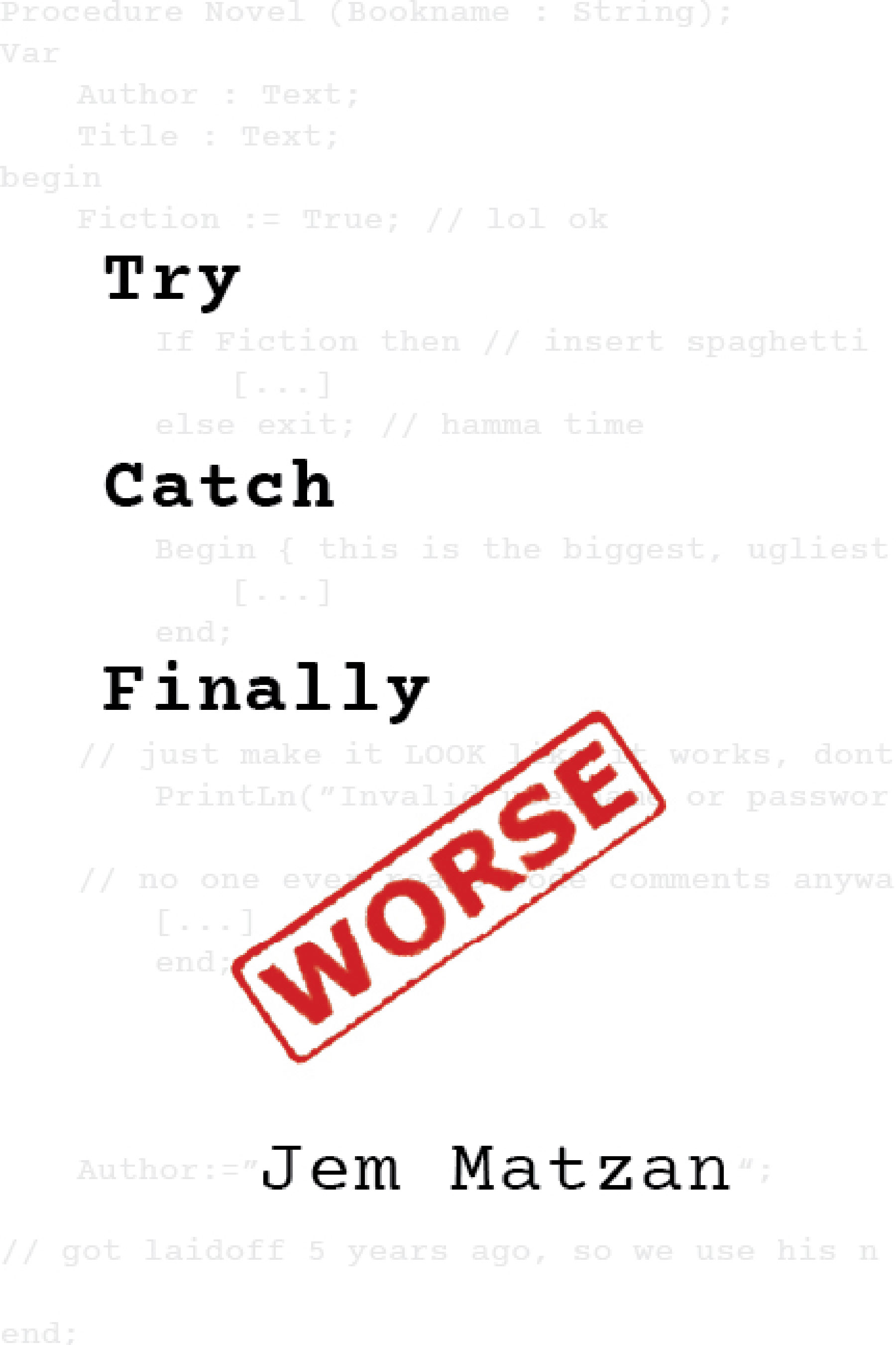 Try Catch Finally by Jem Matzan Goodreads