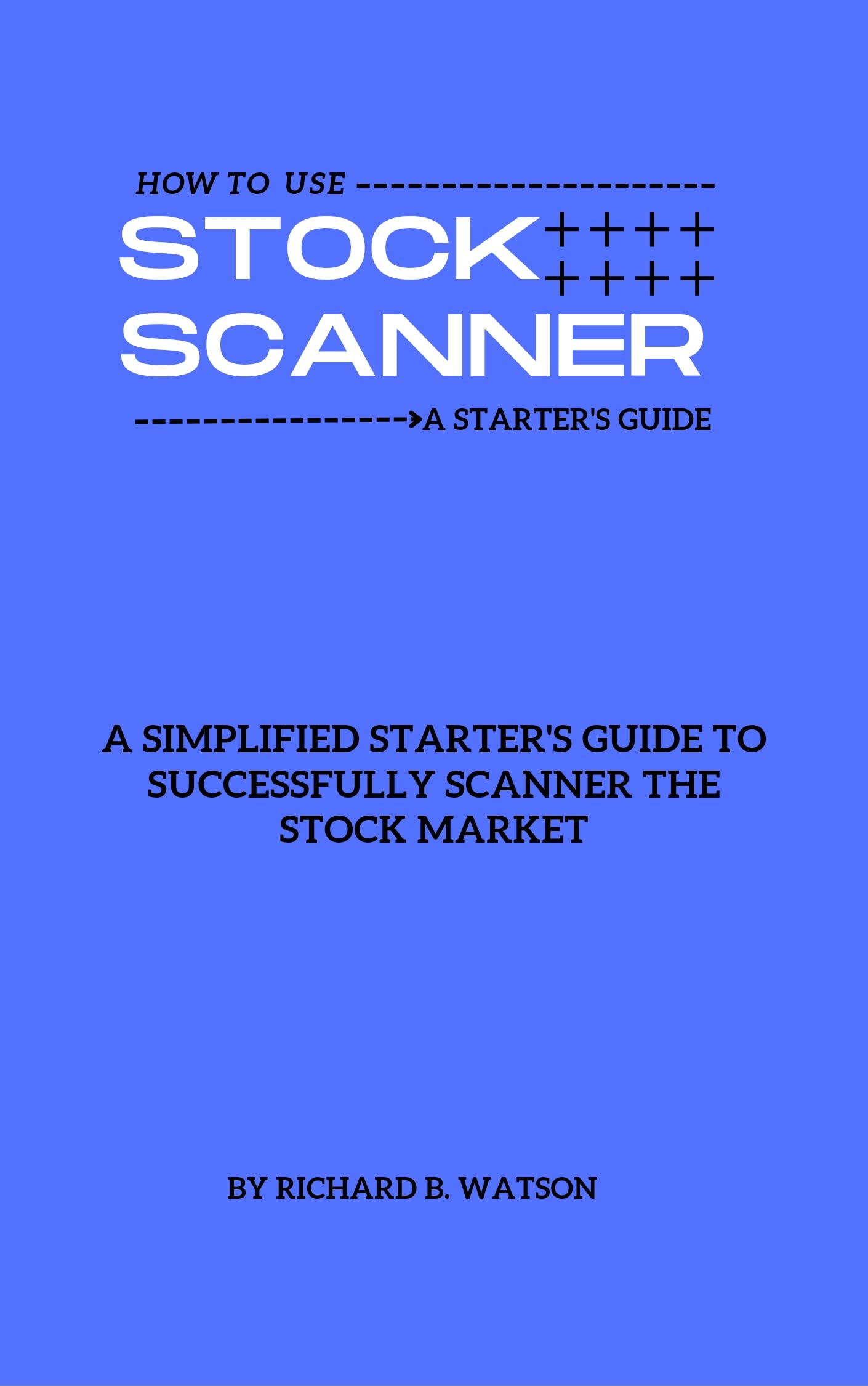 How To Use A Stock Scanner A Starter's Guide A Simplified Starter's