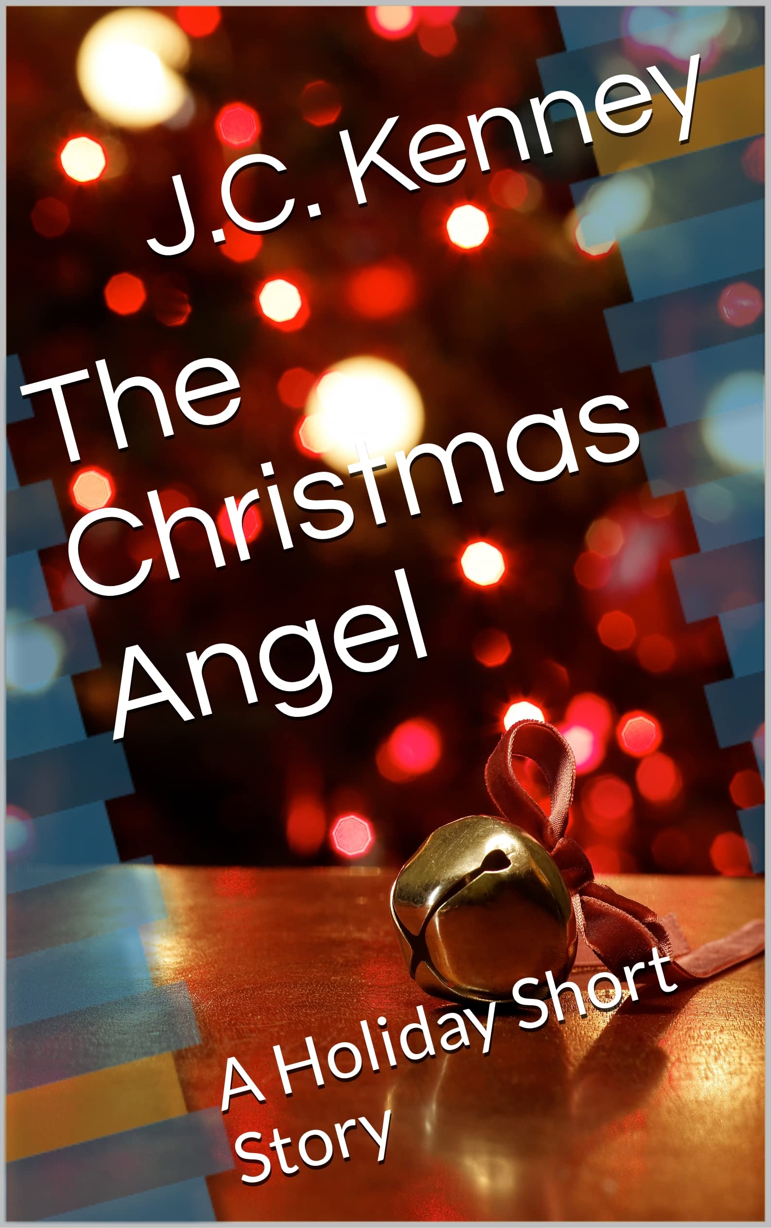 The Christmas Angel A Holiday Short Story by J.C. Kenney Goodreads