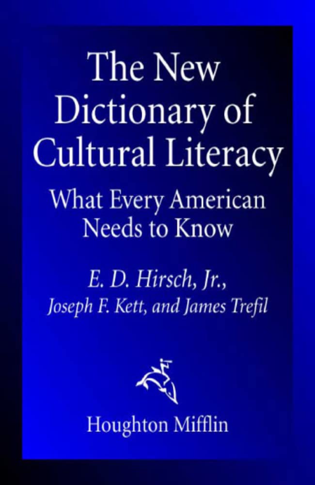 The New Dictionary Of Cultural Literacy What Every American Needs to