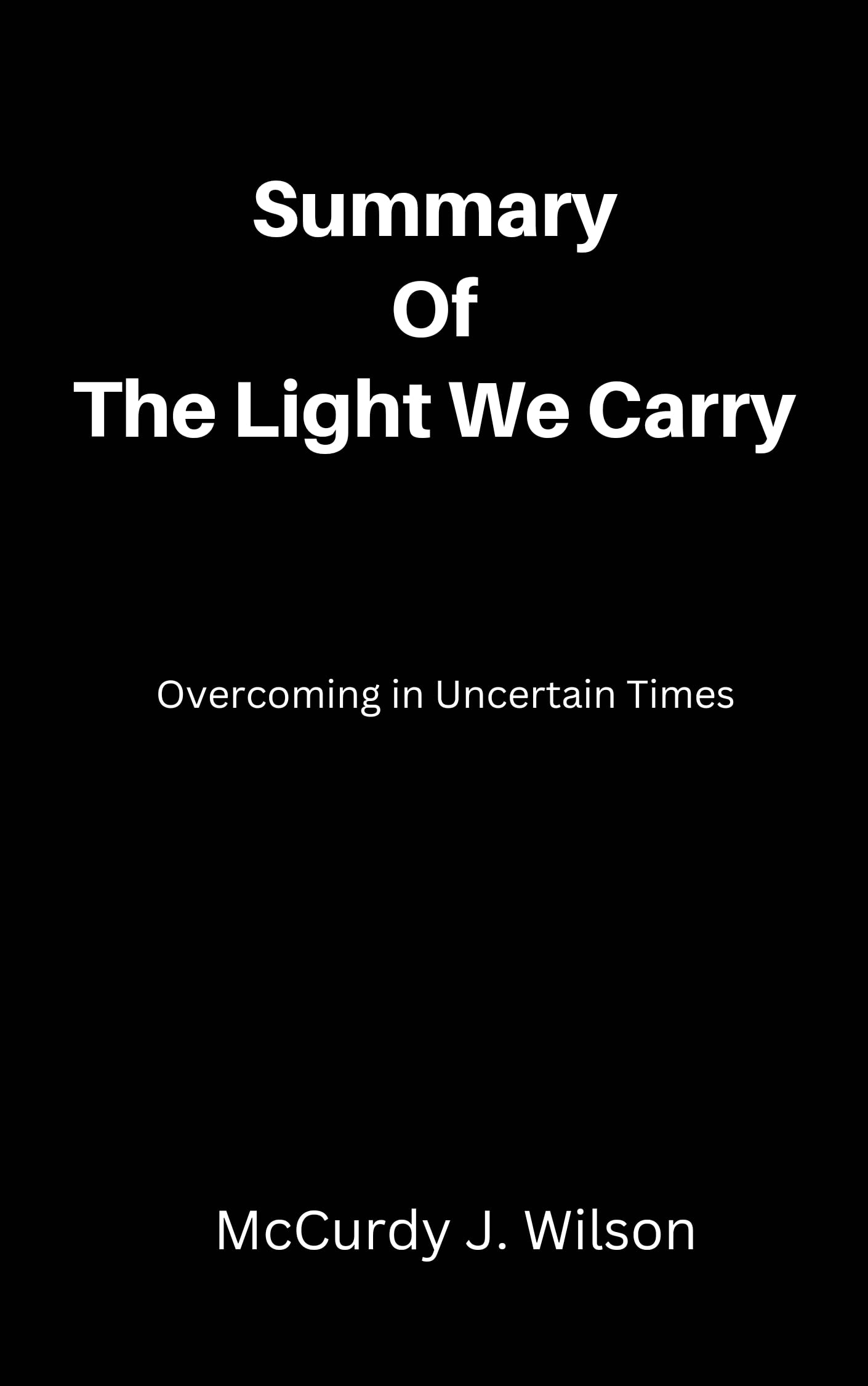 Summary Of The Light We Carry in Uncertain Times by