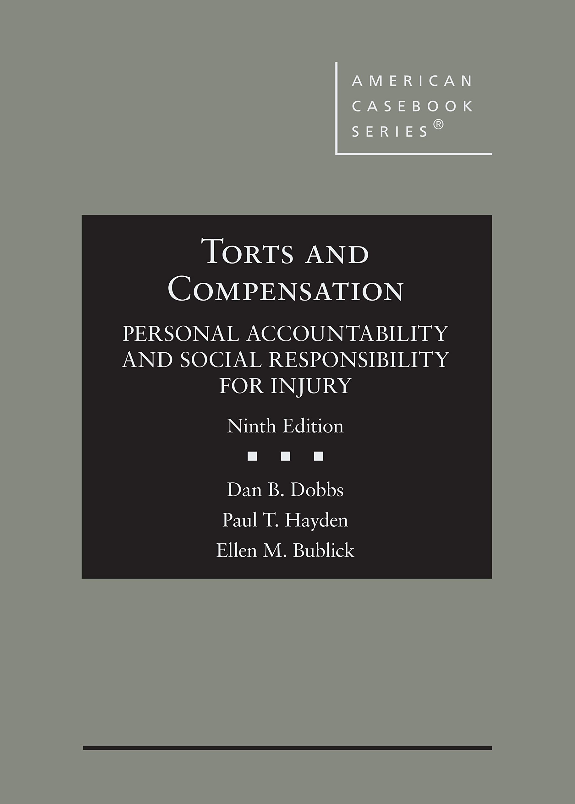 Torts and Compensation, Personal Accountability and Social Responsibility for Injury