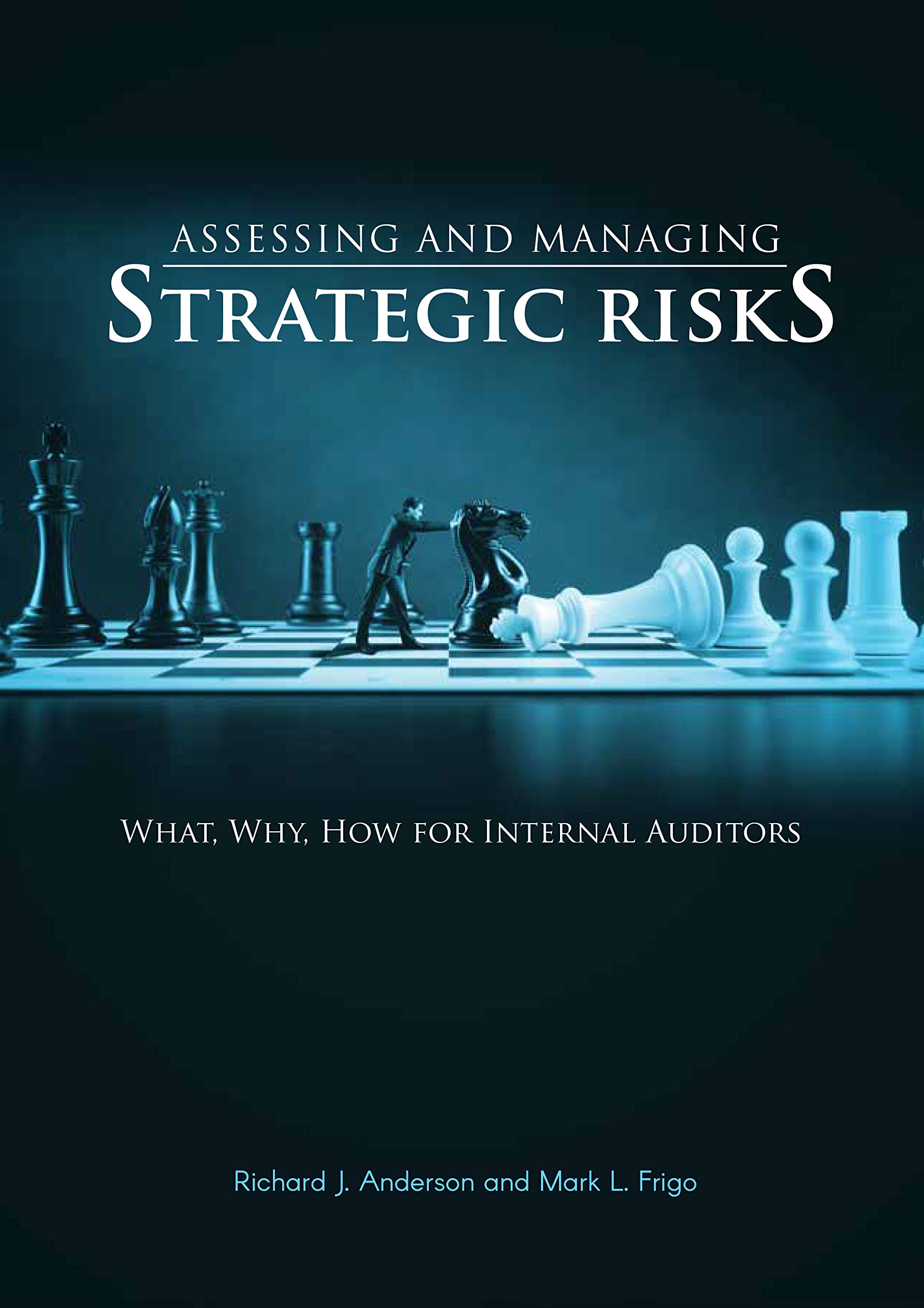 Assessing and Managing Strategic Risks by Richard J. Anderson Goodreads