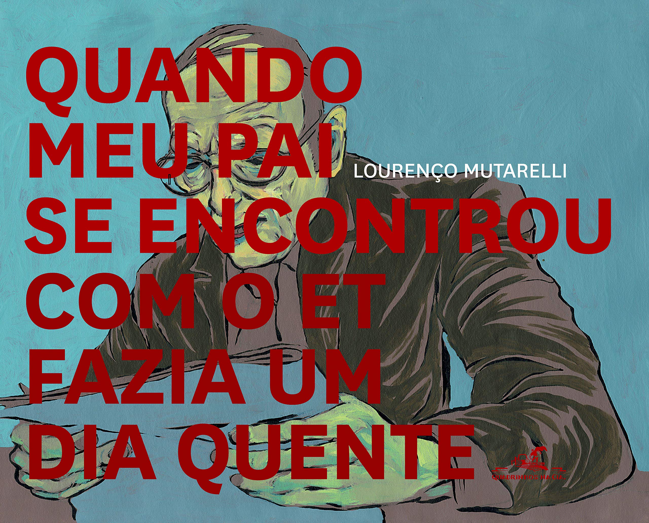 Quando meu pai se encontrou com o ET fazia um dia quente