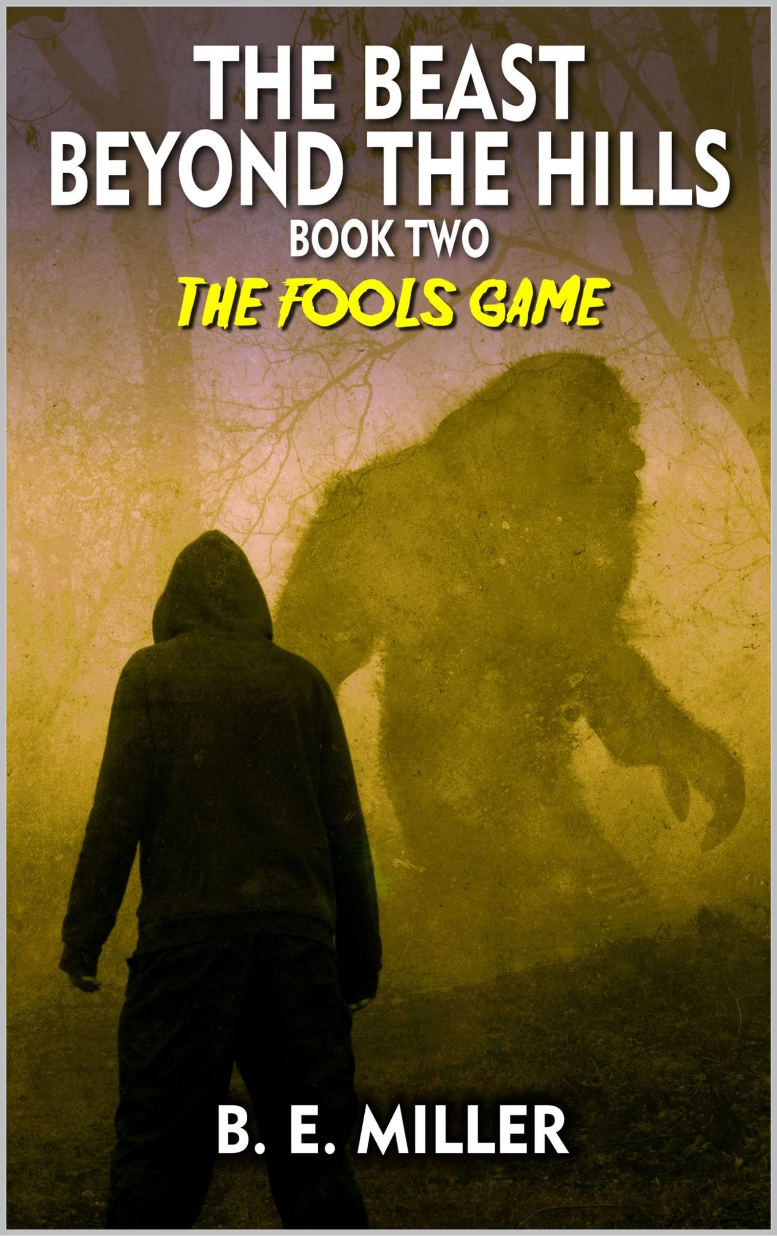 The Fools Game: A Bigfoot Horror Novel