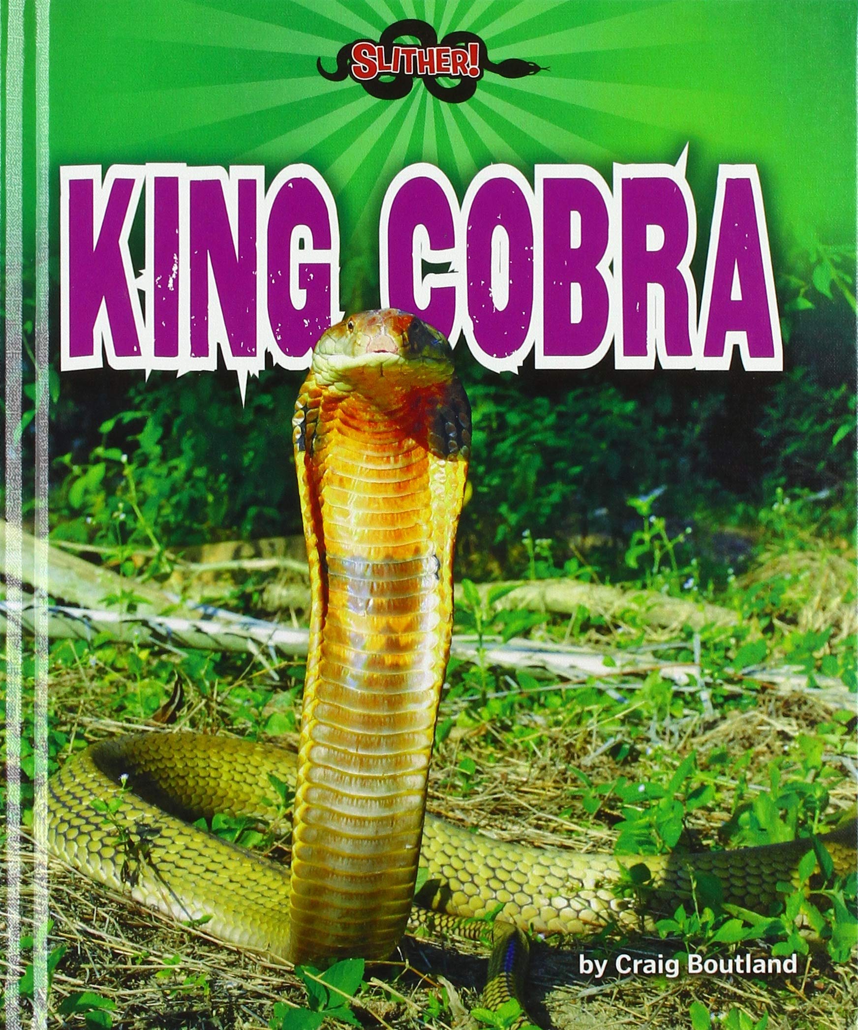 King Cobra (Slither!) by Craig Boutland | Goodreads