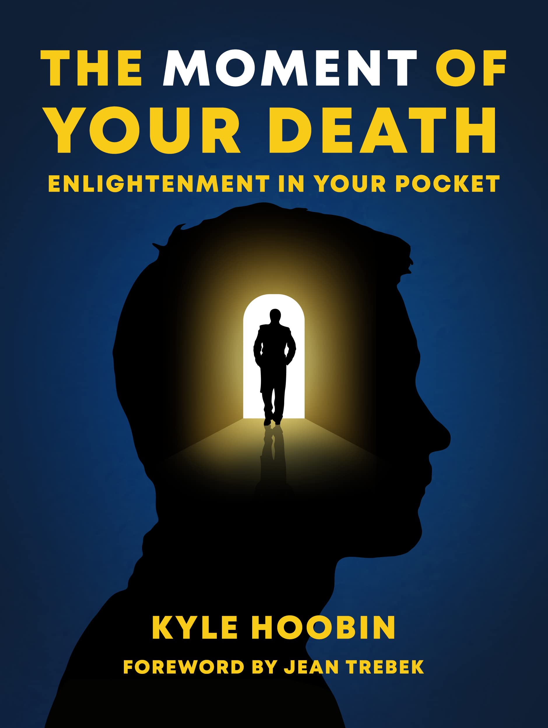 The Moment of Your Death: Enlightenment In Your Pocket