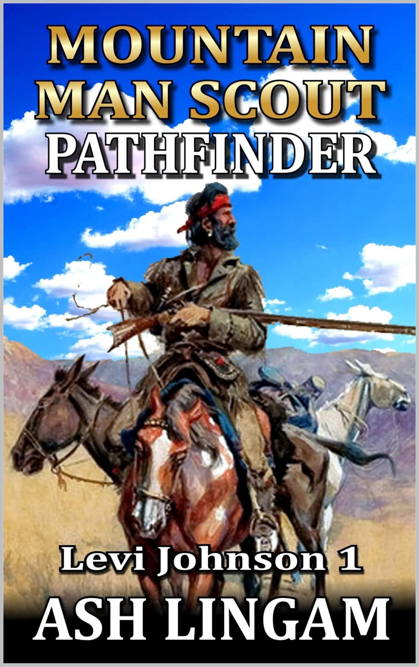 Levi Johnson: Mountain Man Scout: Pathfinder: A Mountain Man Adventure