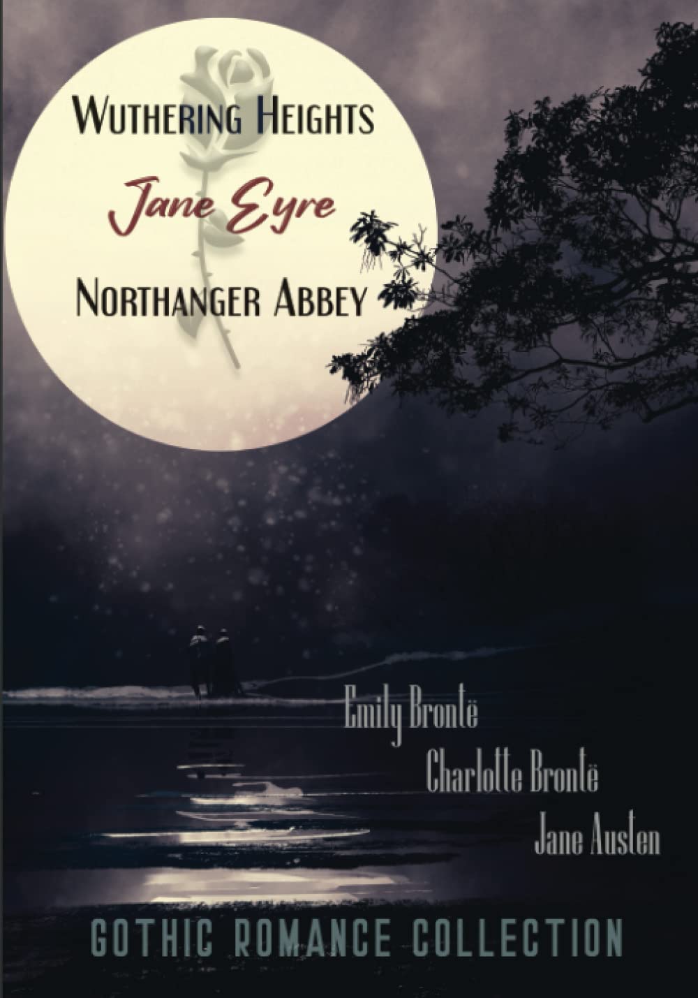 Gothic Romance Collection Wuthering Heights, Jane Eyre, & Northanger