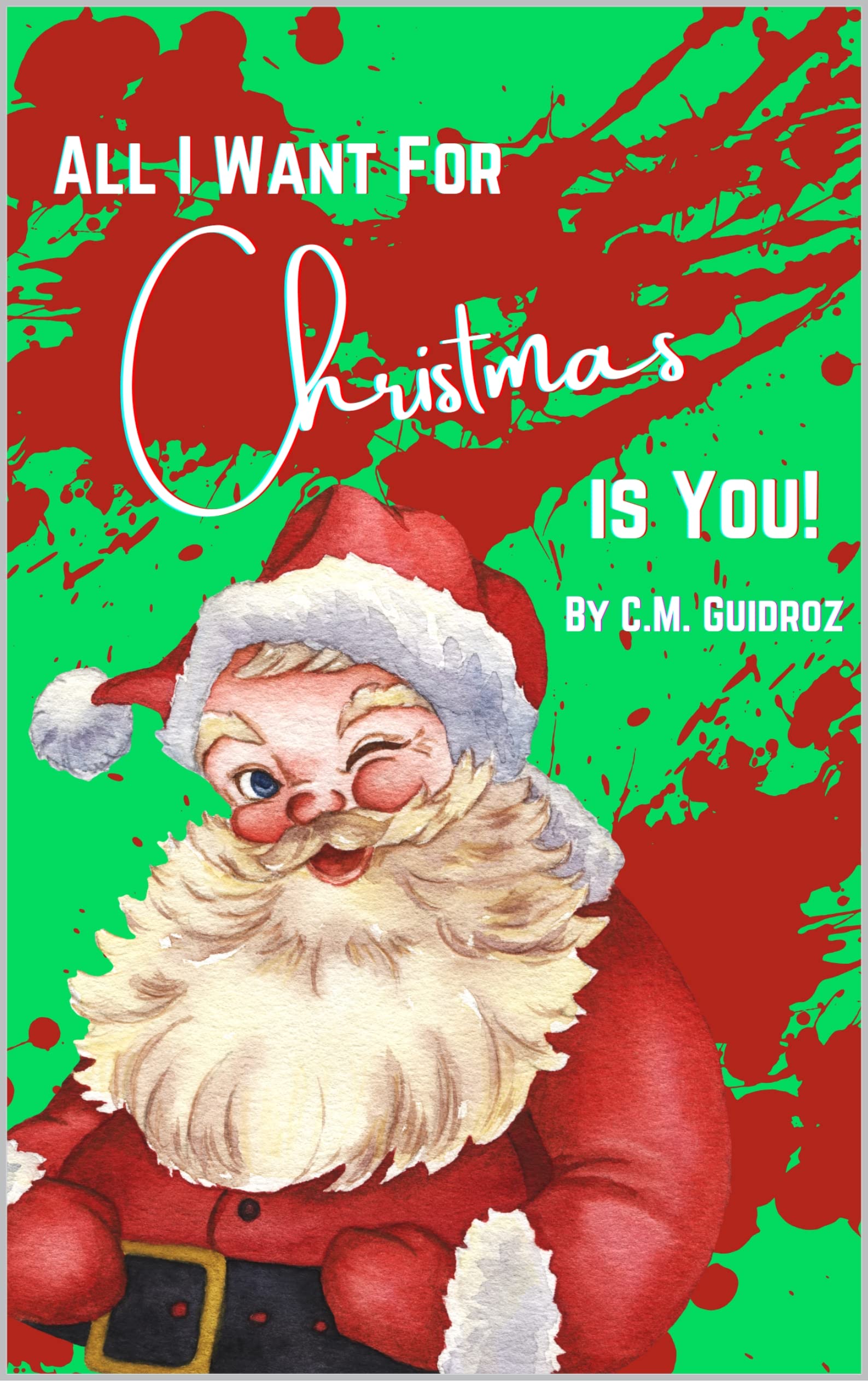 All I Want for Christmas is You!