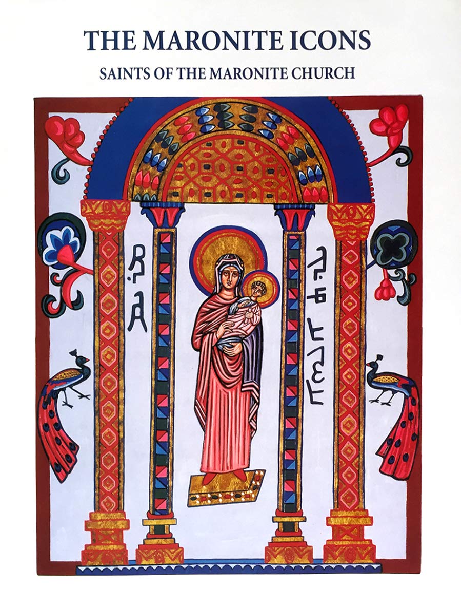 The Maronite Icons Saints of the Maronite Church by Maronite of Cyprus Goodreads