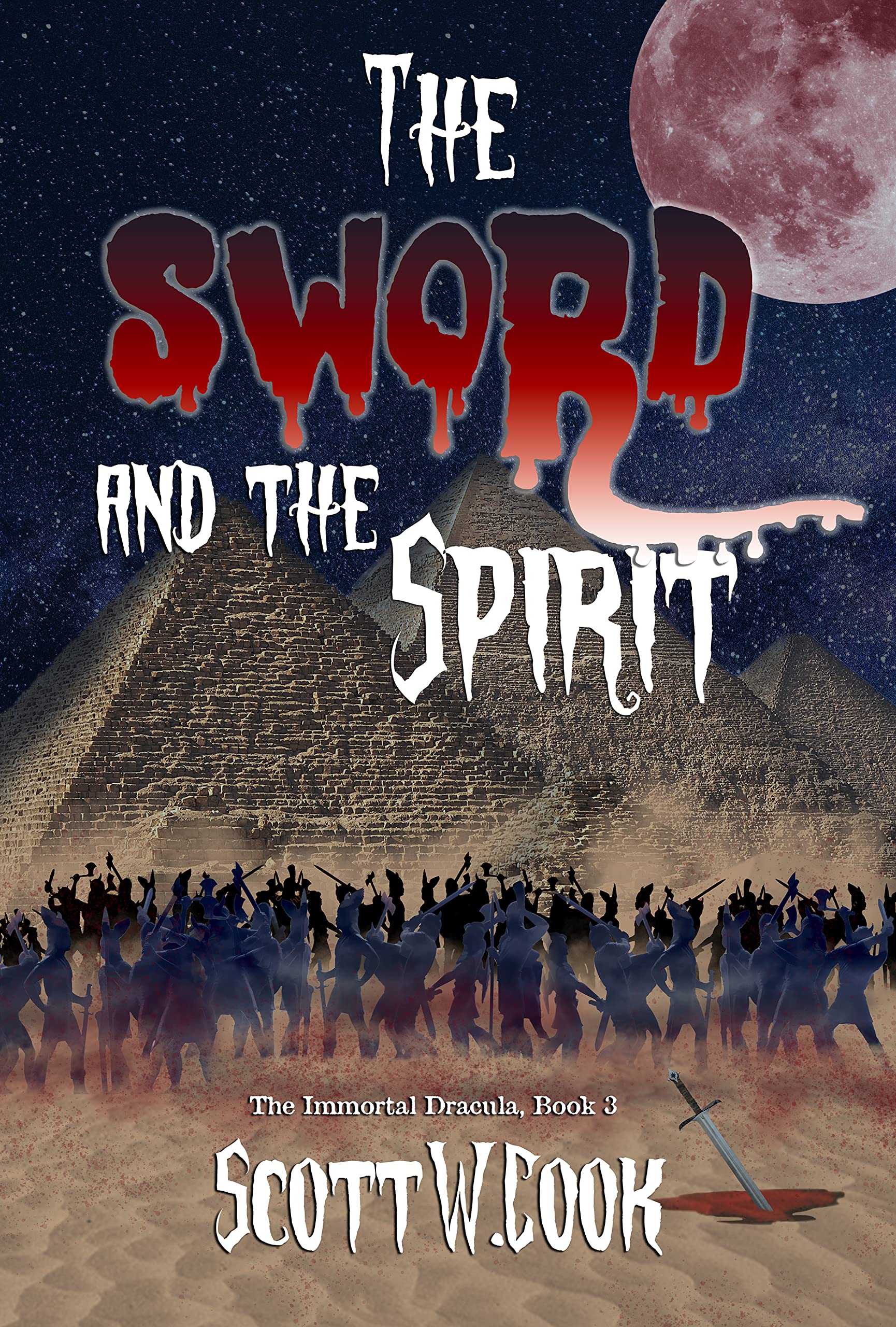 The Sword and the Spirit: A Vampire Slaying Novel