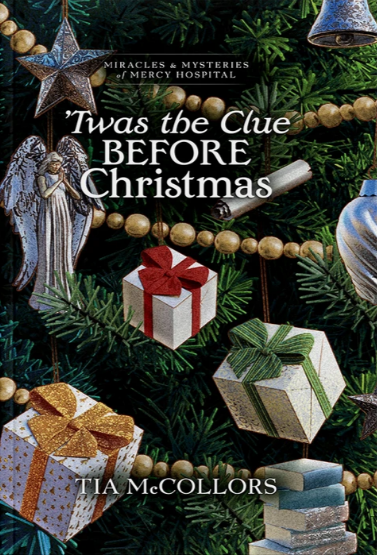 'Twas the Clue Before Christmas - Book 19 - Miracles & Mysteries of Mercy Hospital