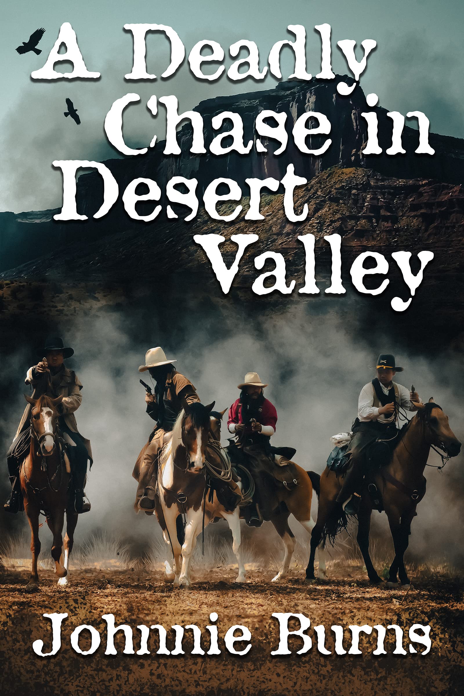 A Deadly Chase in Desert Valley: A Historical Western Adventure Novel