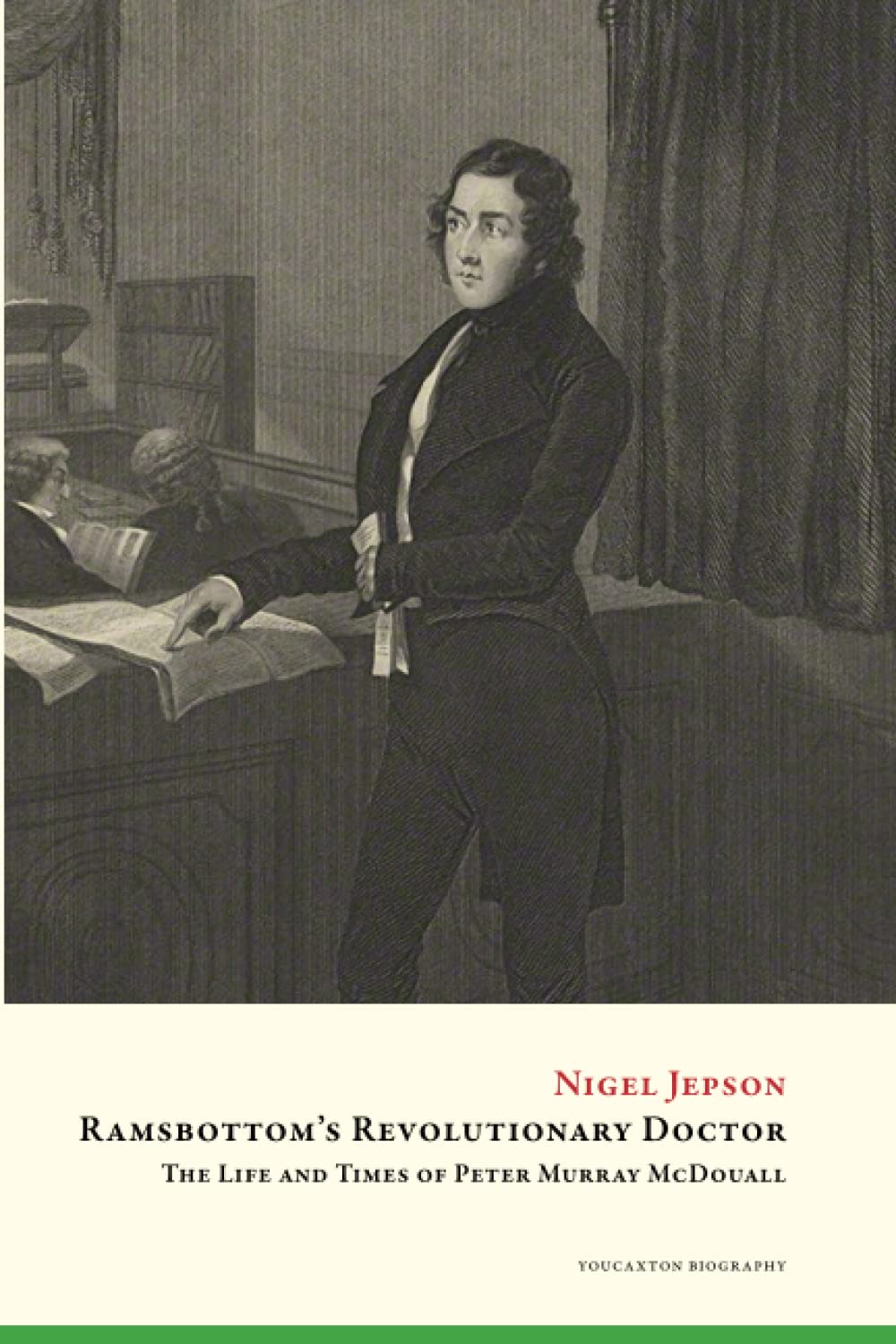 Ramsbottom's Revolutionary Doctor The Life and Times of Peter Murray