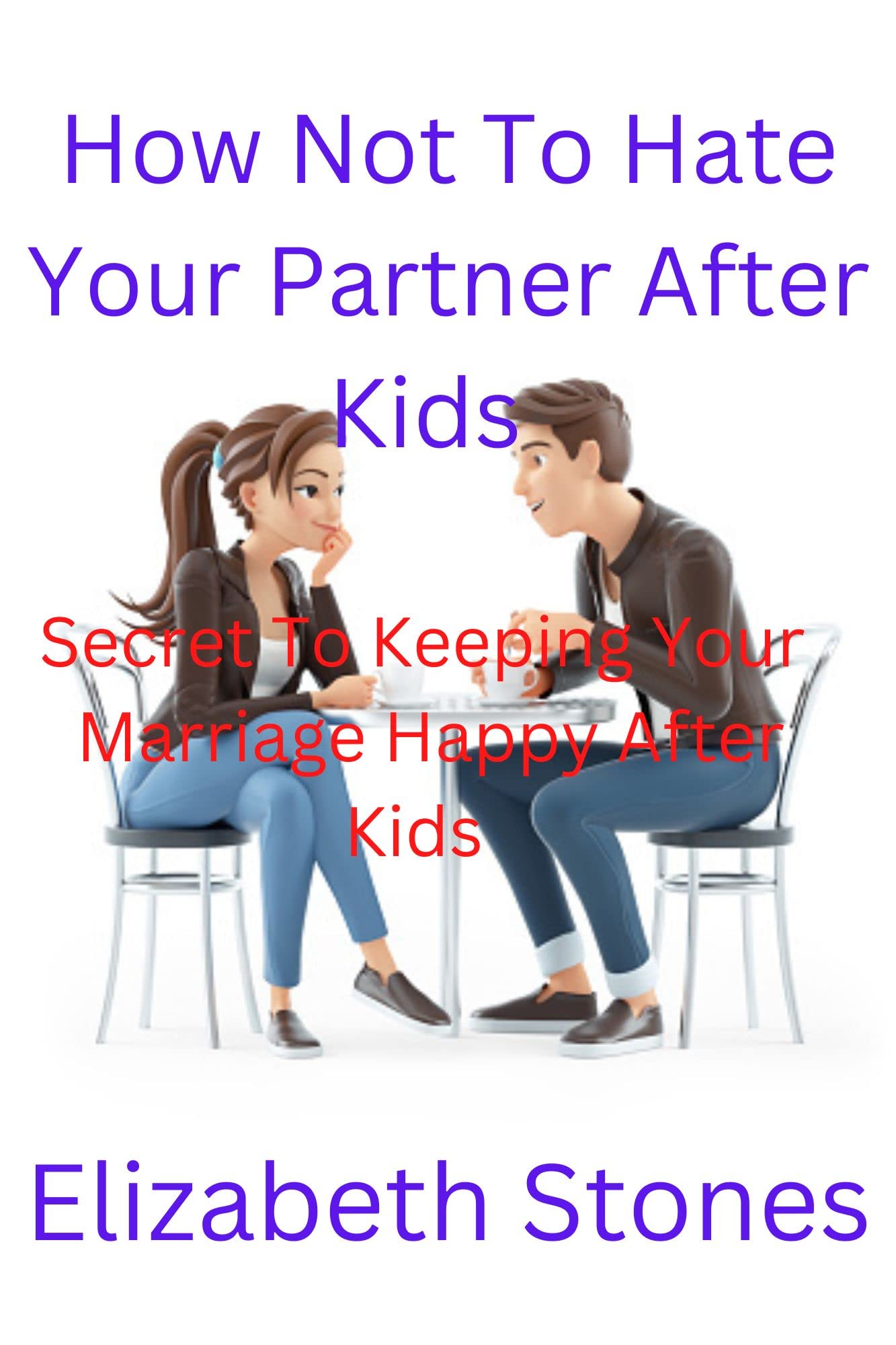 How not to hate your partner after kids Secret to keeping your