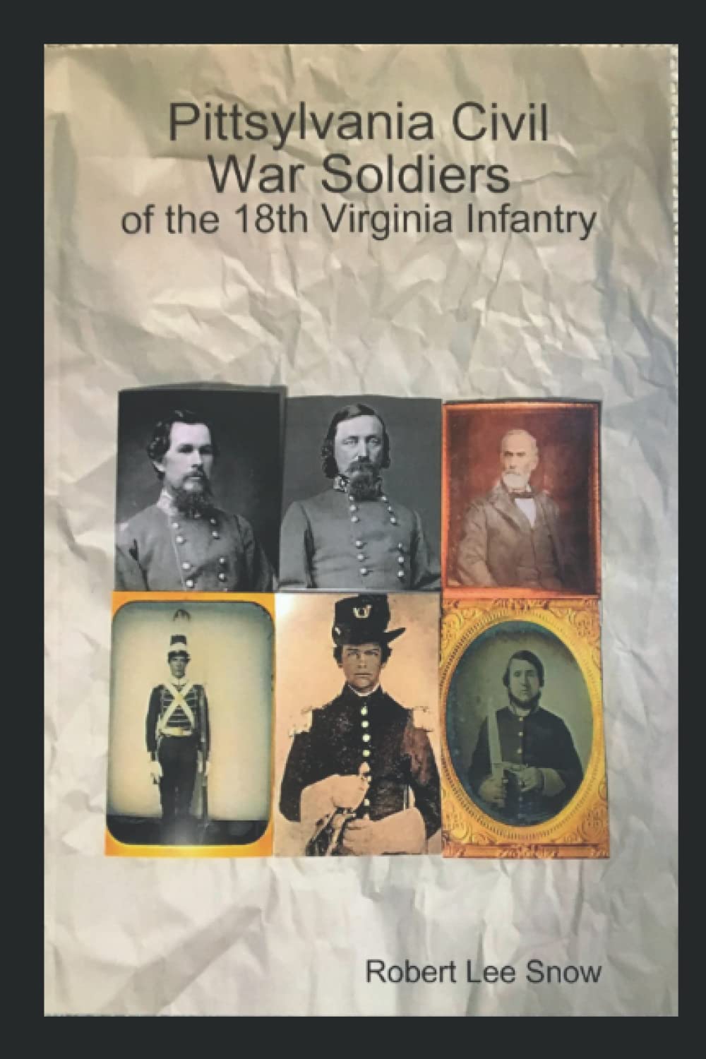 Pittsylvania Civil War Soldiers Of the 18th Virginia Infantry by