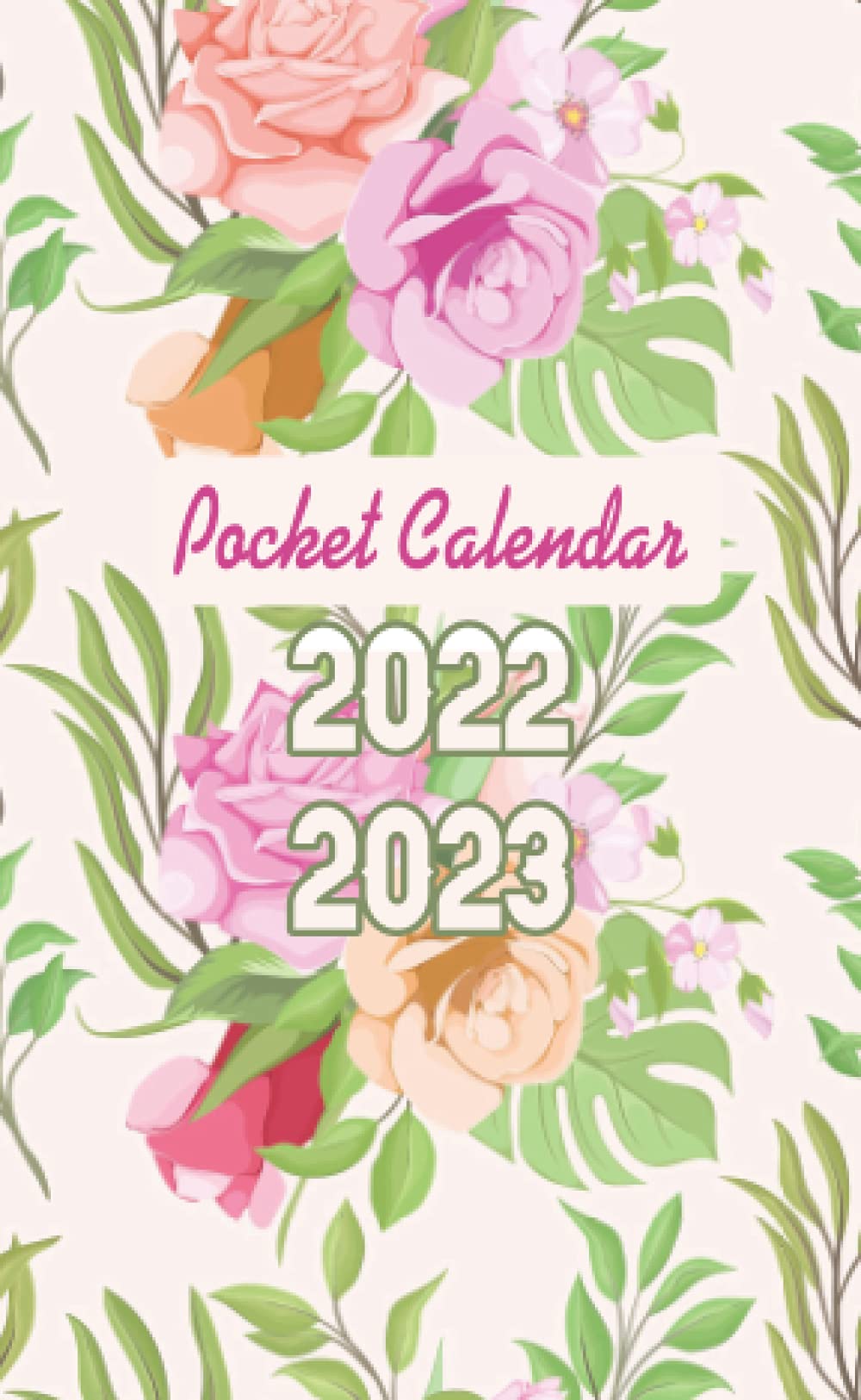 Pocket Calendar 20222023 for Purse Rose Floral Monthly pocket Planner