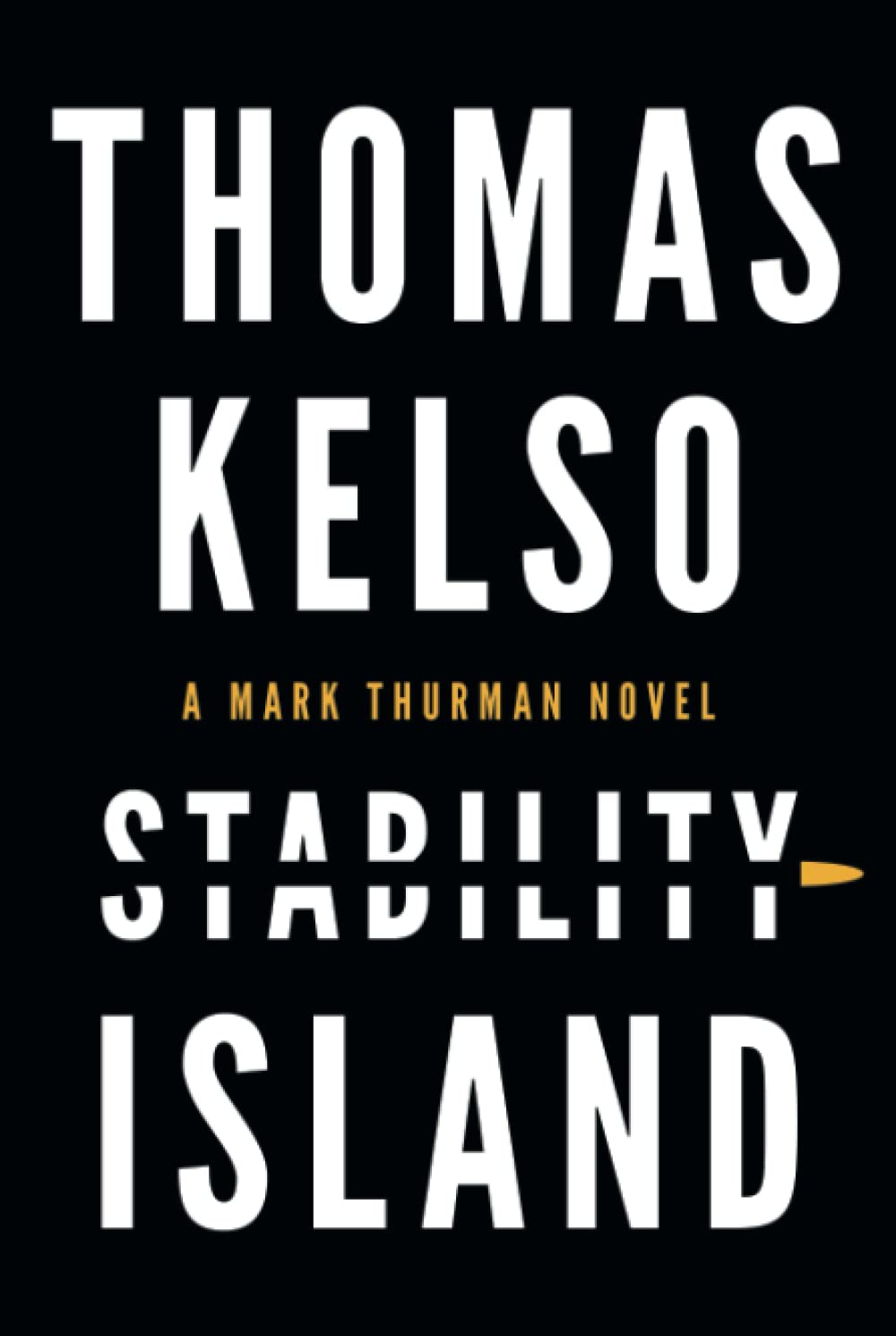 Stability Island (The Mark Thurman Series) by Thomas Kelso Goodreads