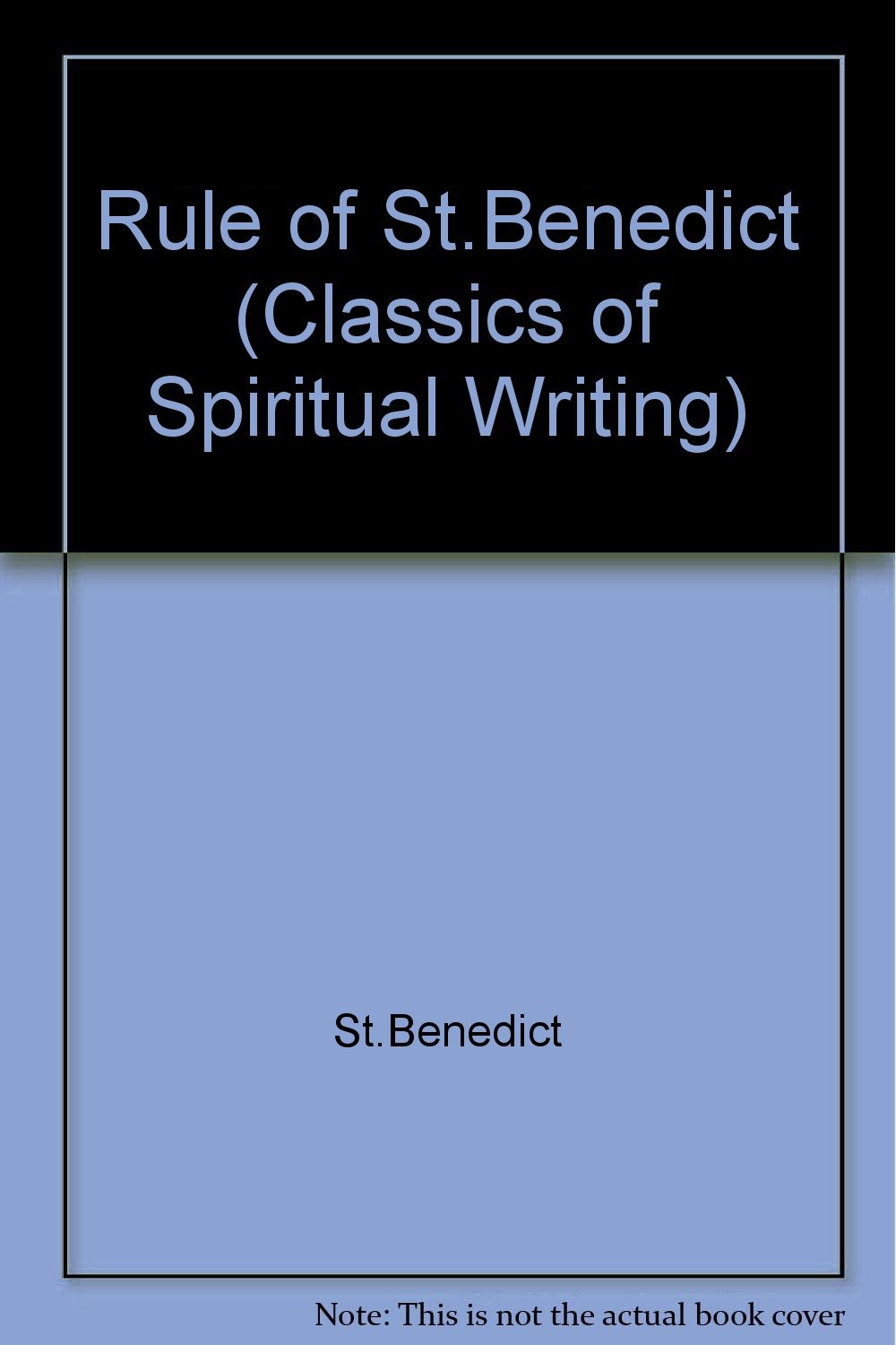Rule of St.Benedict (Classics of Spiritual Writing) by St.Benedict