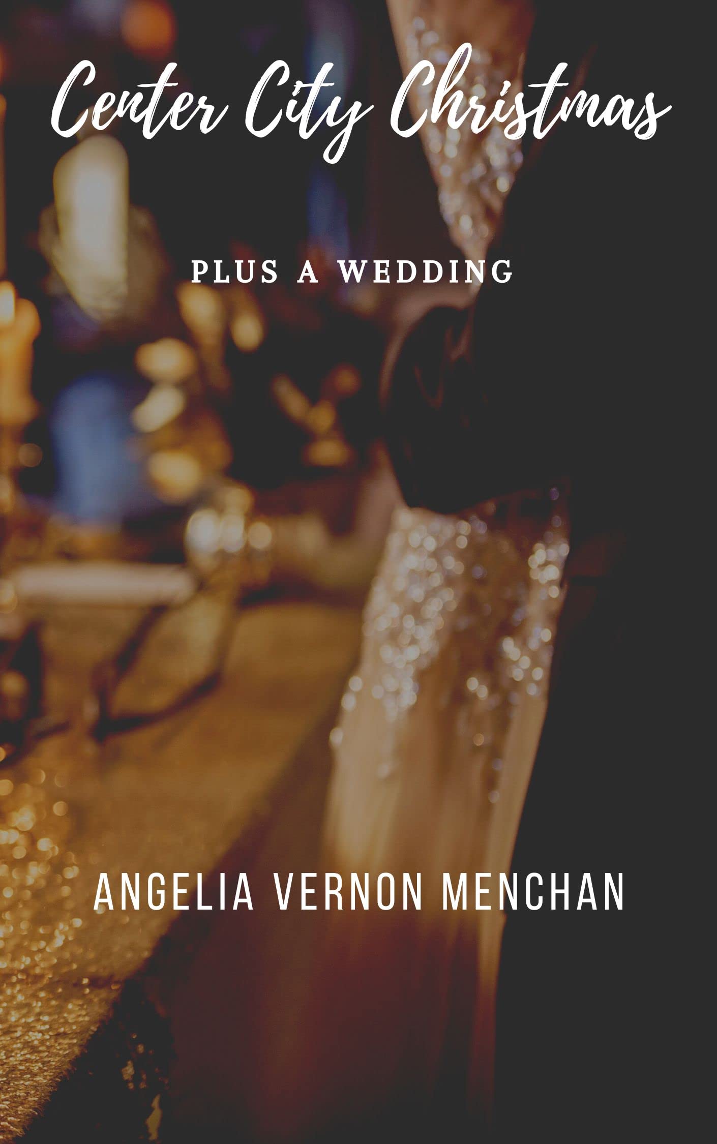 Center City Christmas : Plus A Wedding