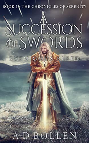 A Succession of Swords: Even Gods Bleed