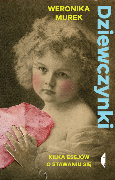 Dziewczynki. Kilka esejów o stawaniu się book cover