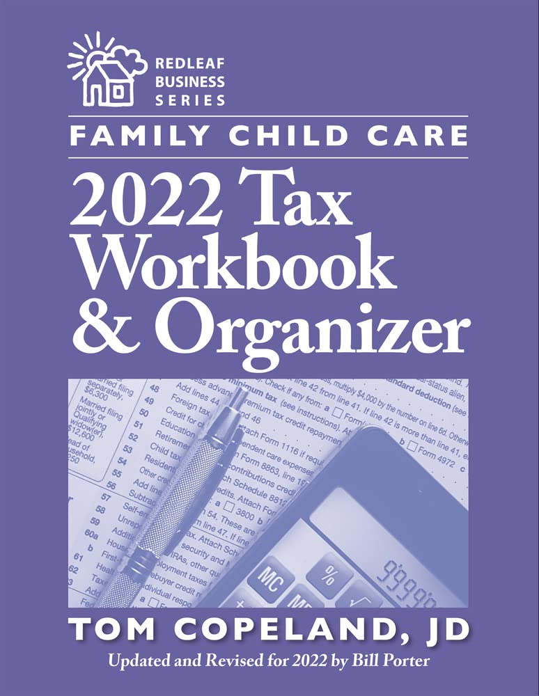 Family Child Care 2022 Tax Workbook and Organizer by Tom Copeland JD
