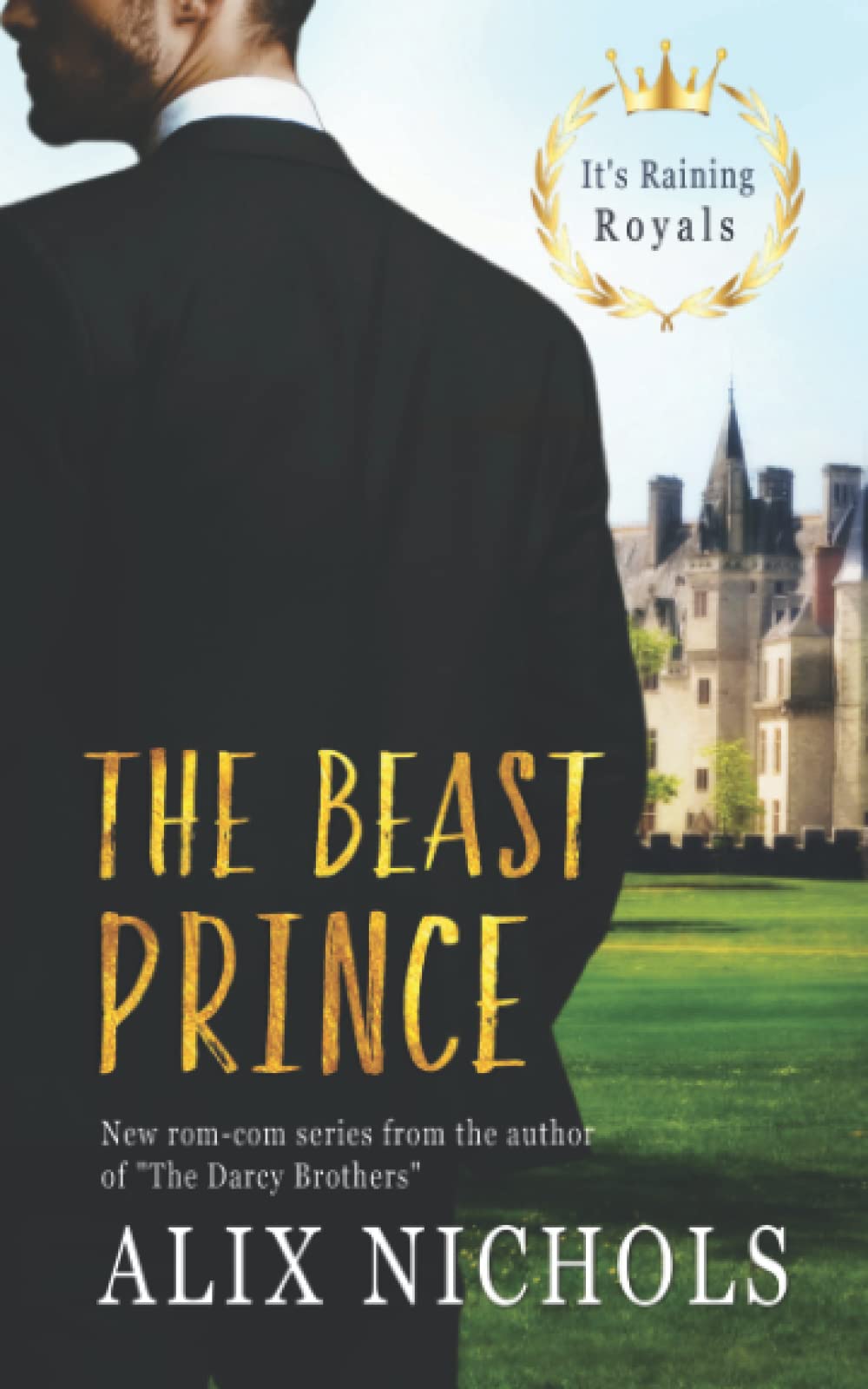 The Beast Prince a royal romance with humor and suspense by Alix