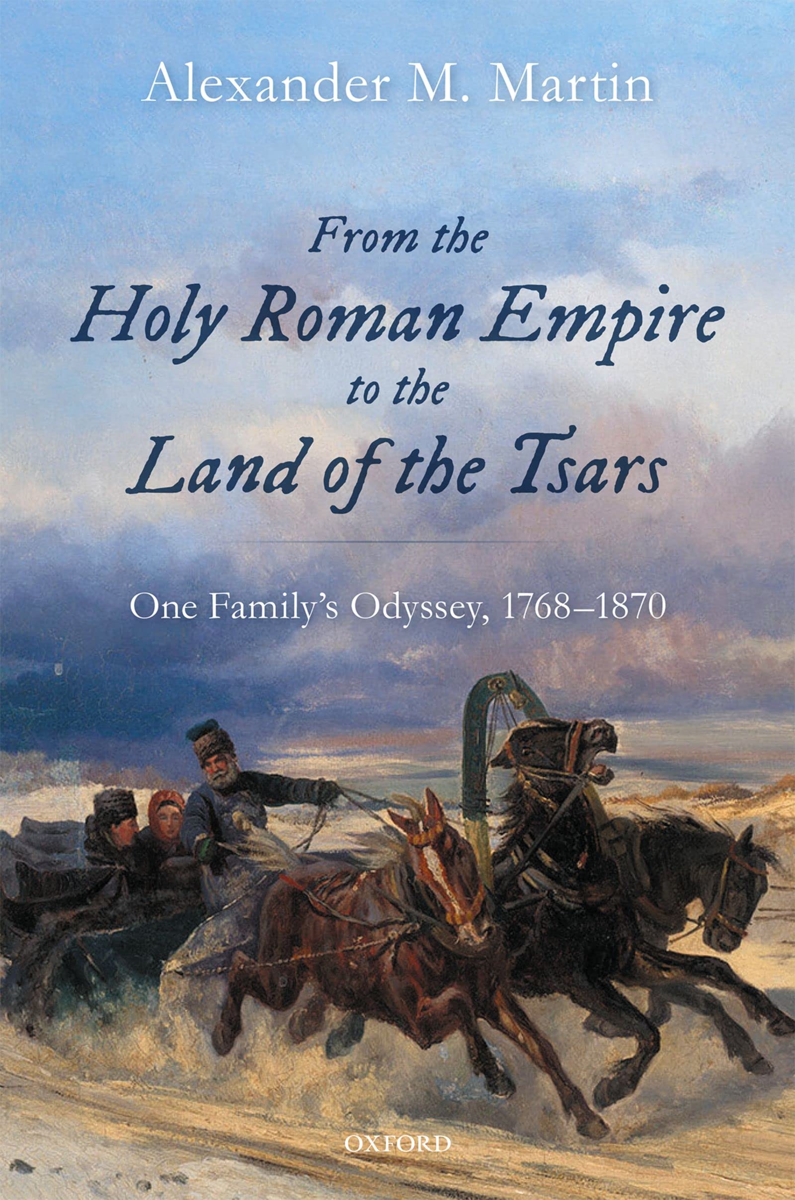 From the Holy Roman Empire to the Land of the Tsars One Family's