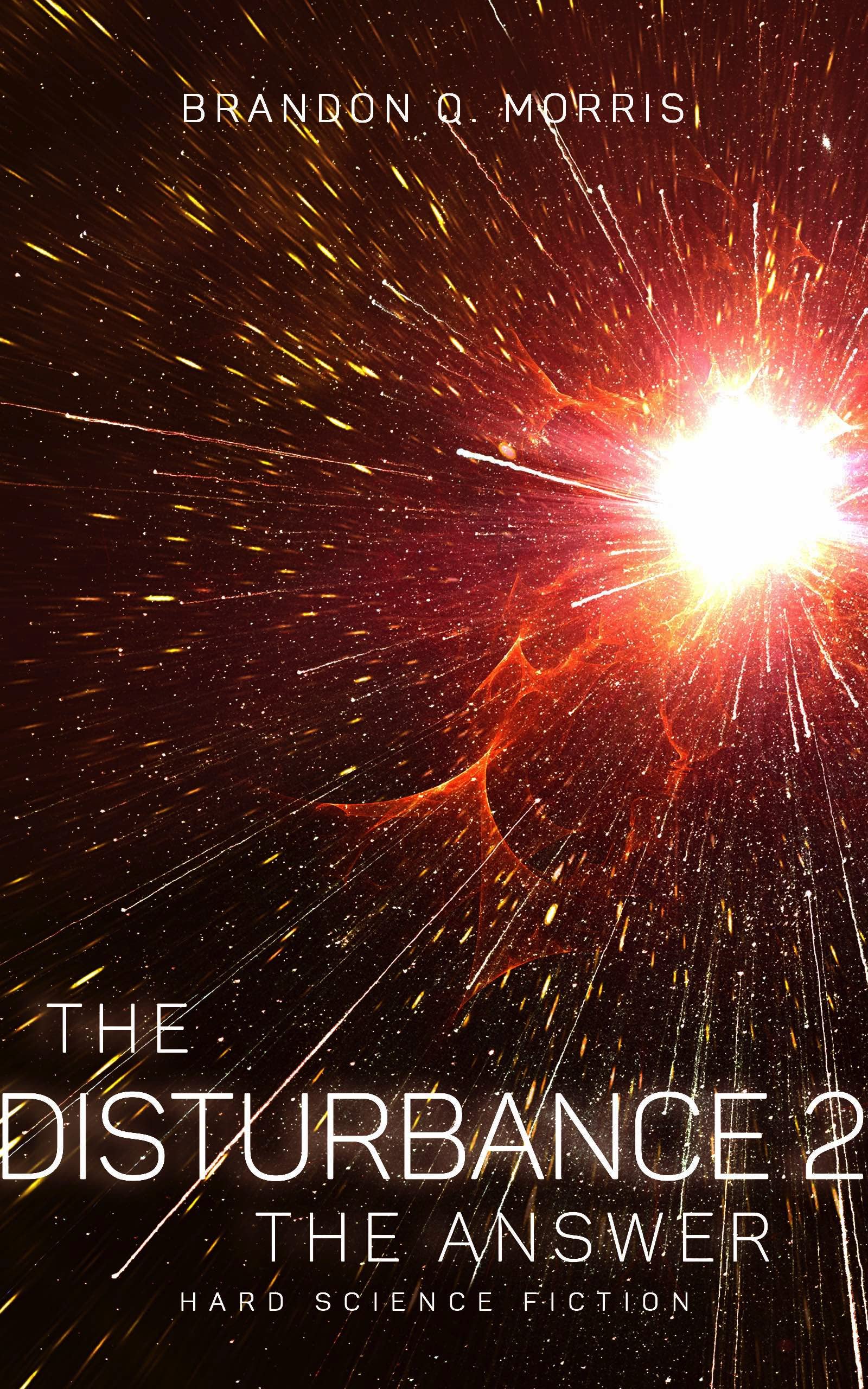The Disturbance 2: The Answer: Hard Science Fiction