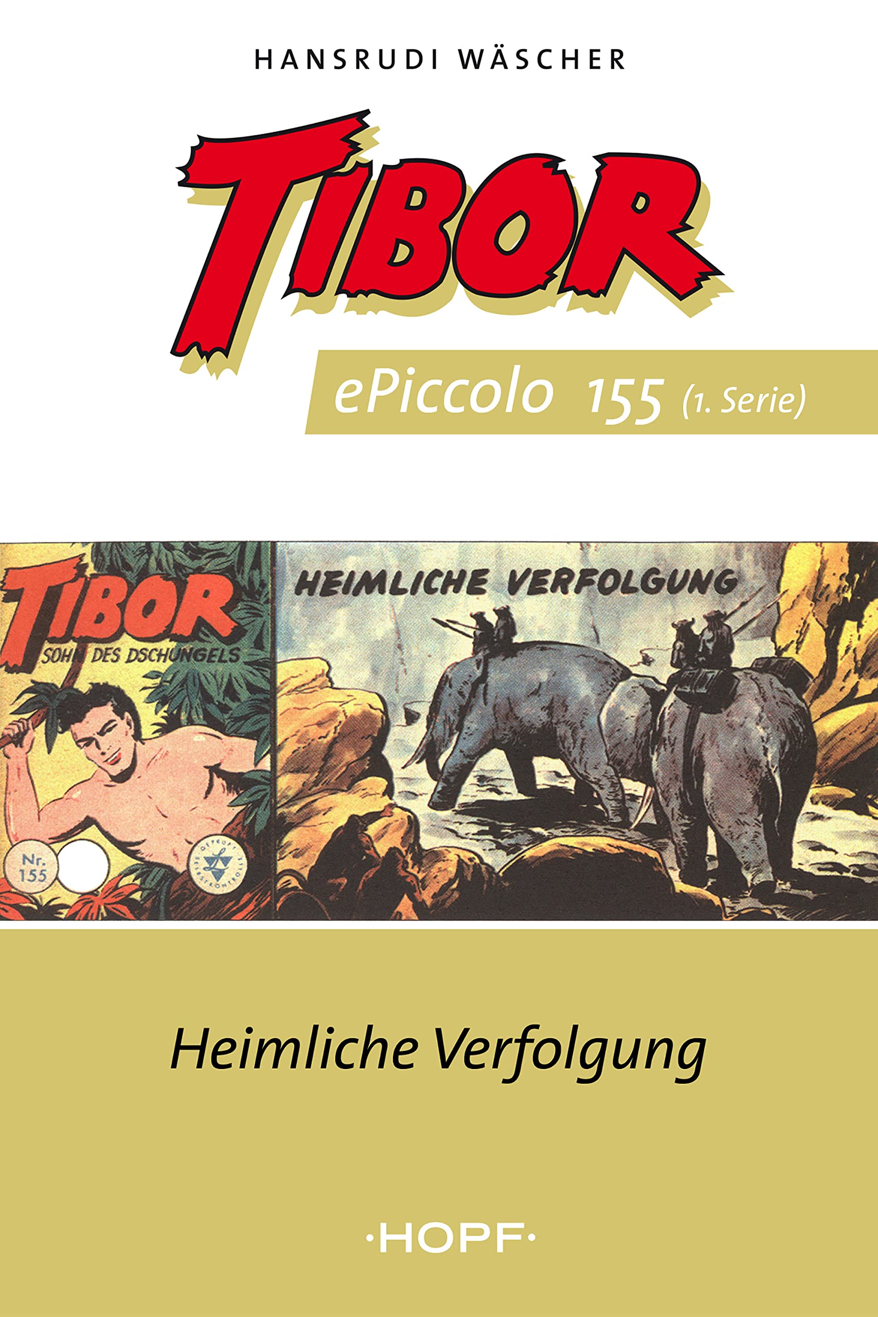 Tibor ePiccolo-Comic 155: Heimliche Verfolgung (Tibor Piccolo 151-187 ...