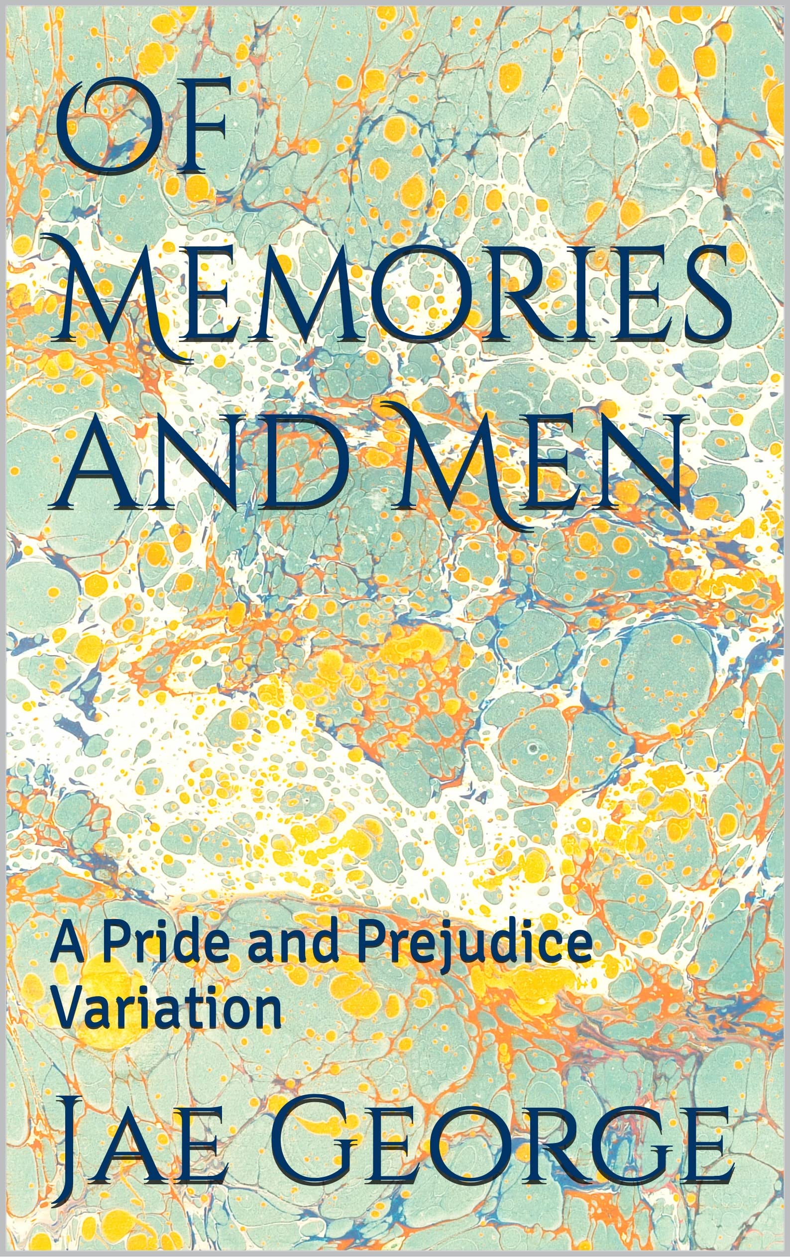 Of Memories and Men: A Pride and Prejudice Variation