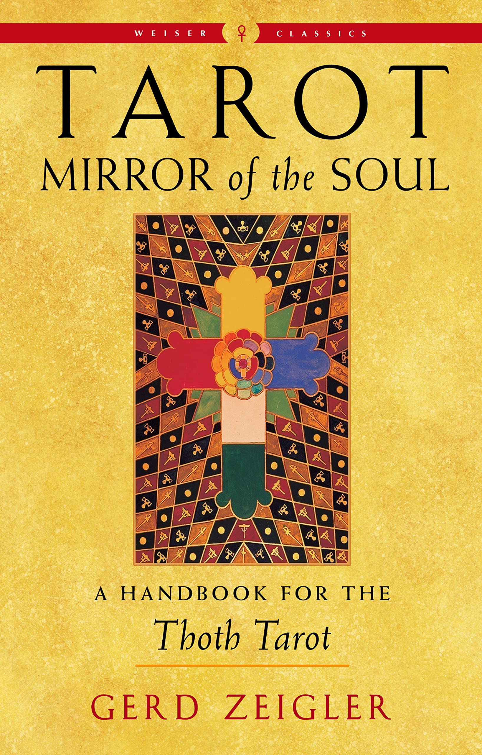 Tarot: Mirror of the Soul: A Handbook for the Thoth Tarot