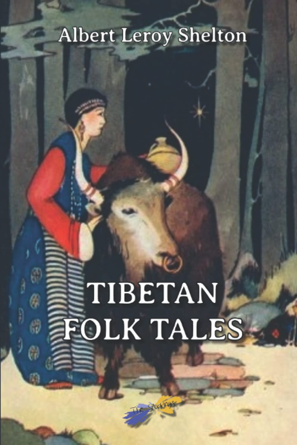 Tibetan Folk Tales by Albert Leroy Shelton Goodreads