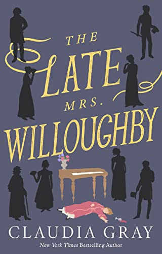 The Late Mrs. Willoughby (Mr. Darcy & Miss Tilney, #2)