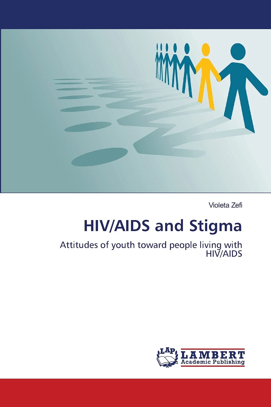 HIV/AIDS and Stigma Attitudes of youth toward people living with HIV