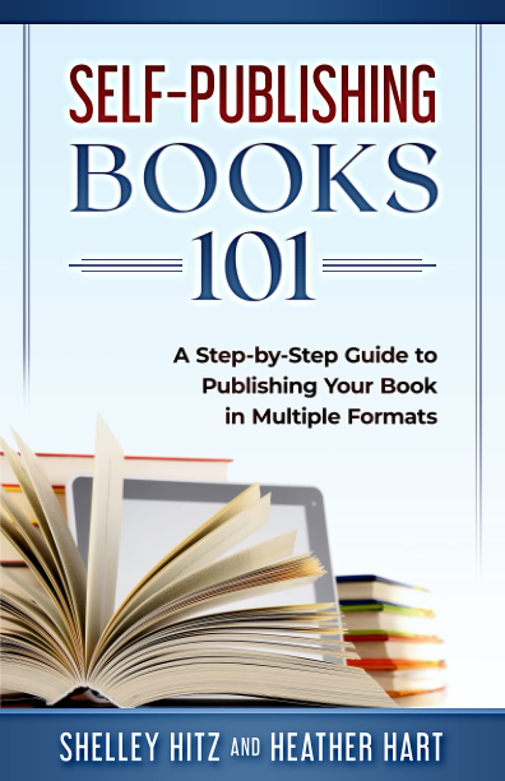 Self-Publishing Books 101: A Step-by-Step Guide to Publishing Your Book ...