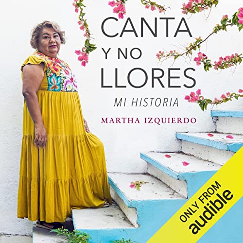 Canta y no llores: Mi historia