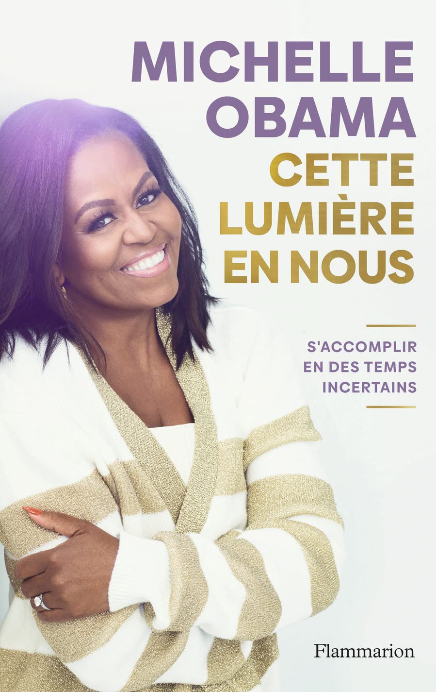 Cette lumière en nous: S'accomplir en des temps incertains